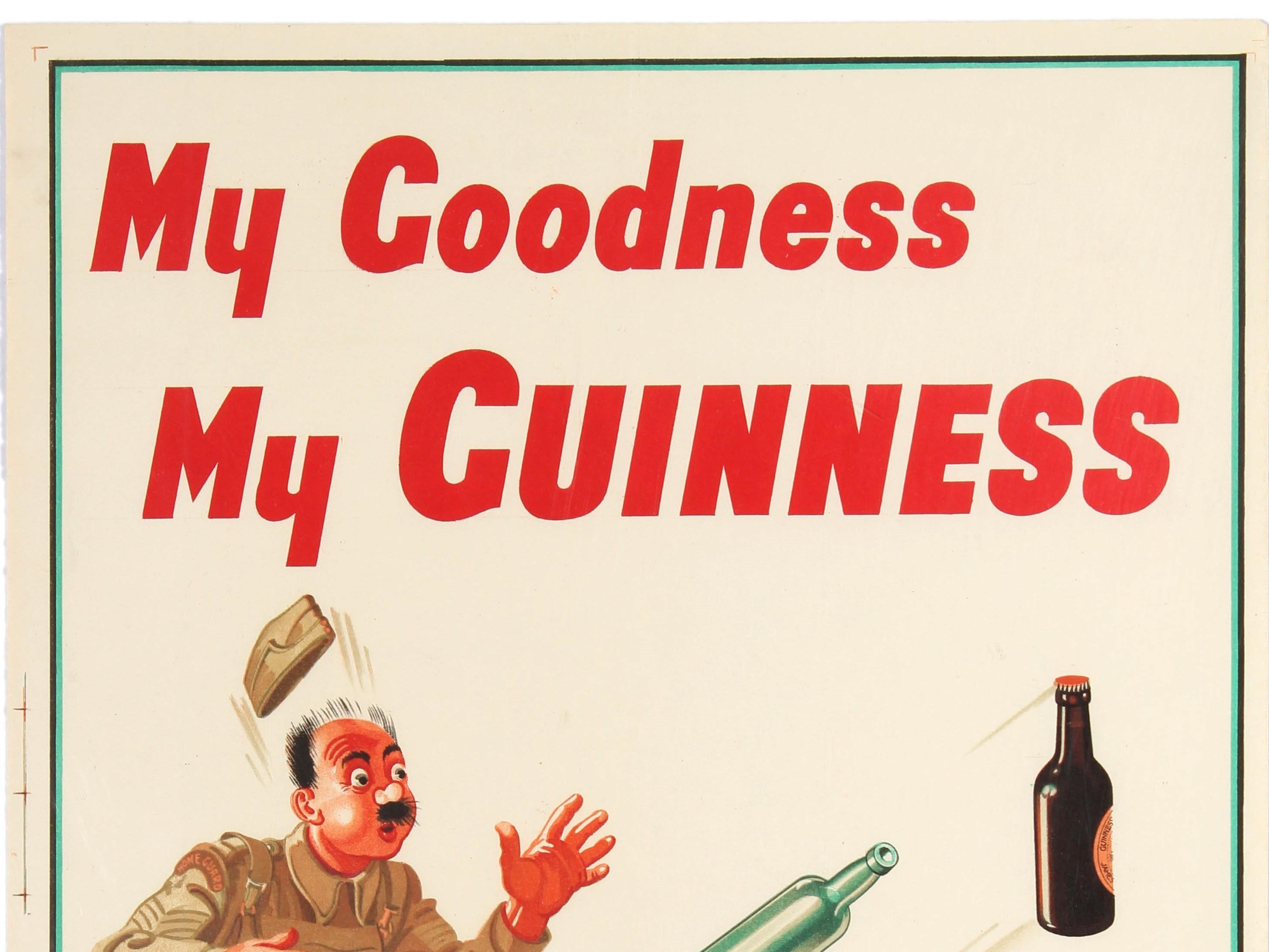Rare original vintage World War Two related Guinness advertising poster – My Goodness My Guinness – featuring a great design by the notable artist John Gilroy (John Thomas Young Gilroy; 1898-1985) of a soldier jumping up in shock at the sight of