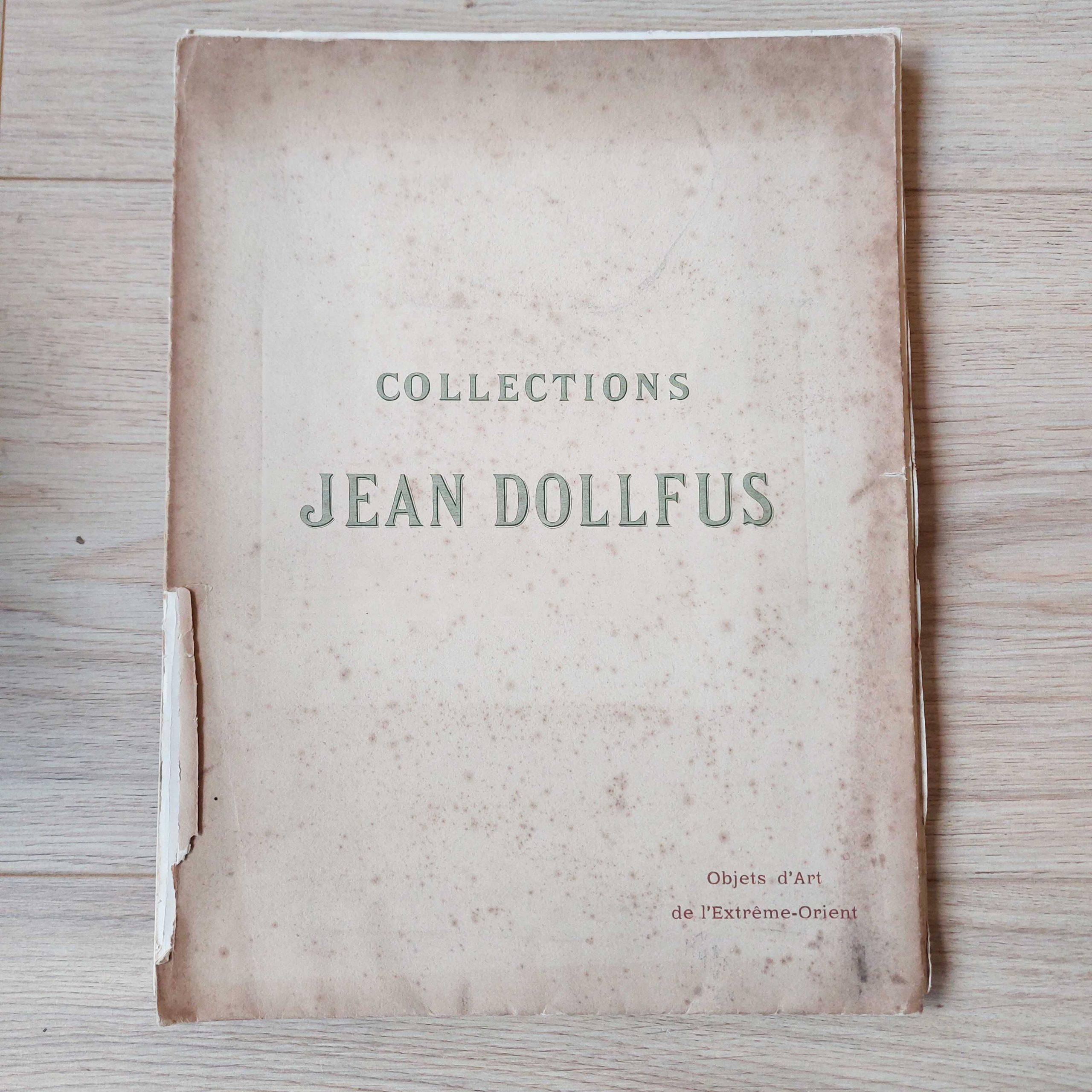A very rare 1912 catalogue. For advanced collectors

Collections Jean Dollfus : objets d’art de l’Extreme-Orient. Catalogue des objets d’art chinois et japonais . : dependant des collections de M. Jean Dollfus et dont la Vente a Paris
Jean Dollfus;