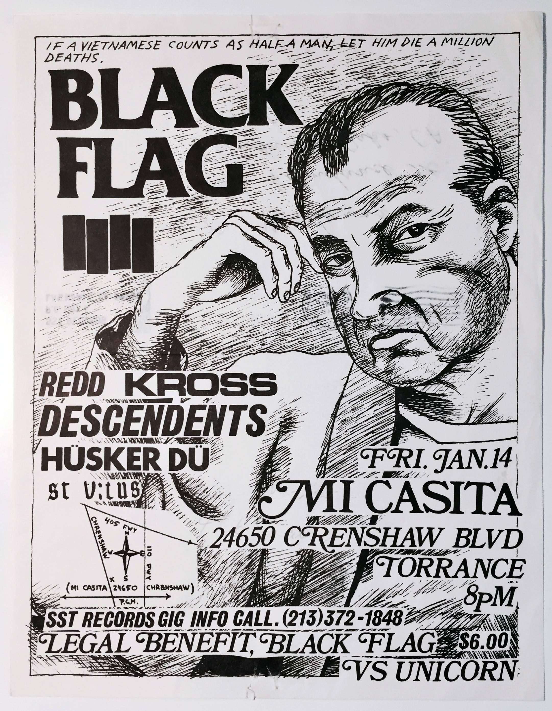 Raymond Pettibon Black Flag 1983 (tract punk) :
Black Flag à Mi Casita, 14 janvier 1983 : Imprimé en offset, 28 x 21,6 cm (11 x 8,5 in). Noir et blanc. Dépliant / flyer pour le spectacle de Black Flag, Redd Kross, Descendents, Hüsker Dü, St. Vitus