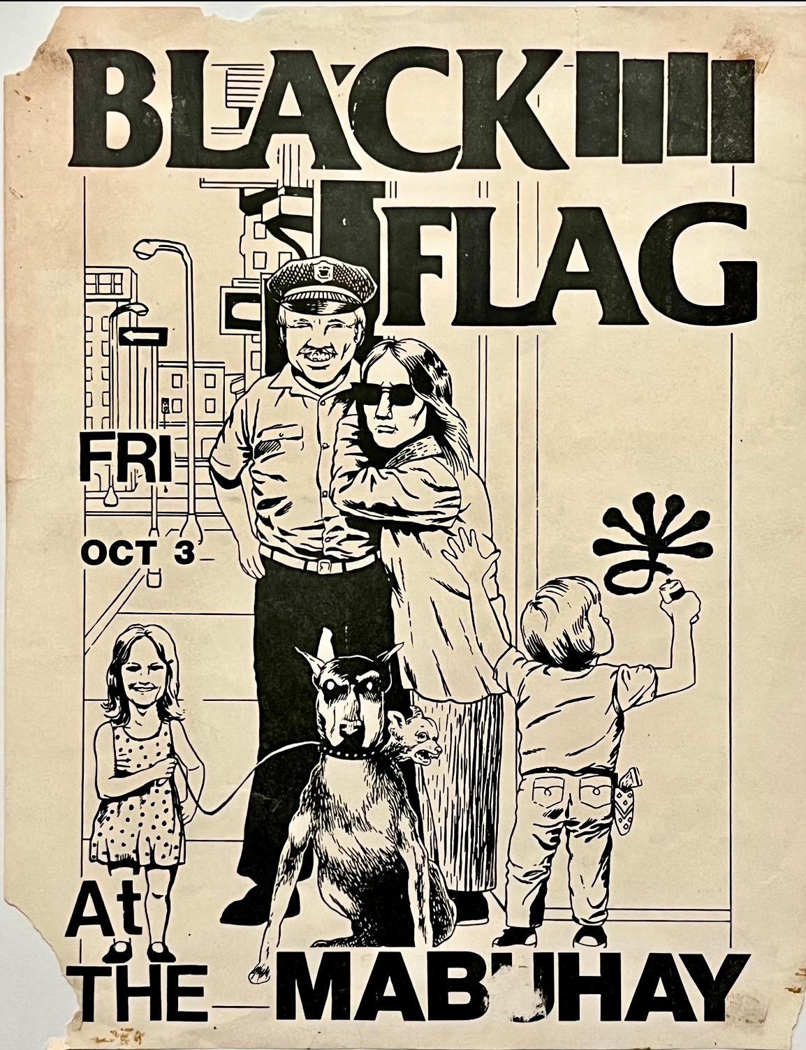 Raymond Pettibon: Rare early Black Flag flyer:
Original punk flyer / handbill illustrated by Raymond Pettibon for a gig by Black Flag at The Mabuhay, San Francisco, CA: Fri Oct 3, 1980. 

Offset-printed 11 x 8 ½ inches (28 x 21.6 cm). 
Fair overall
