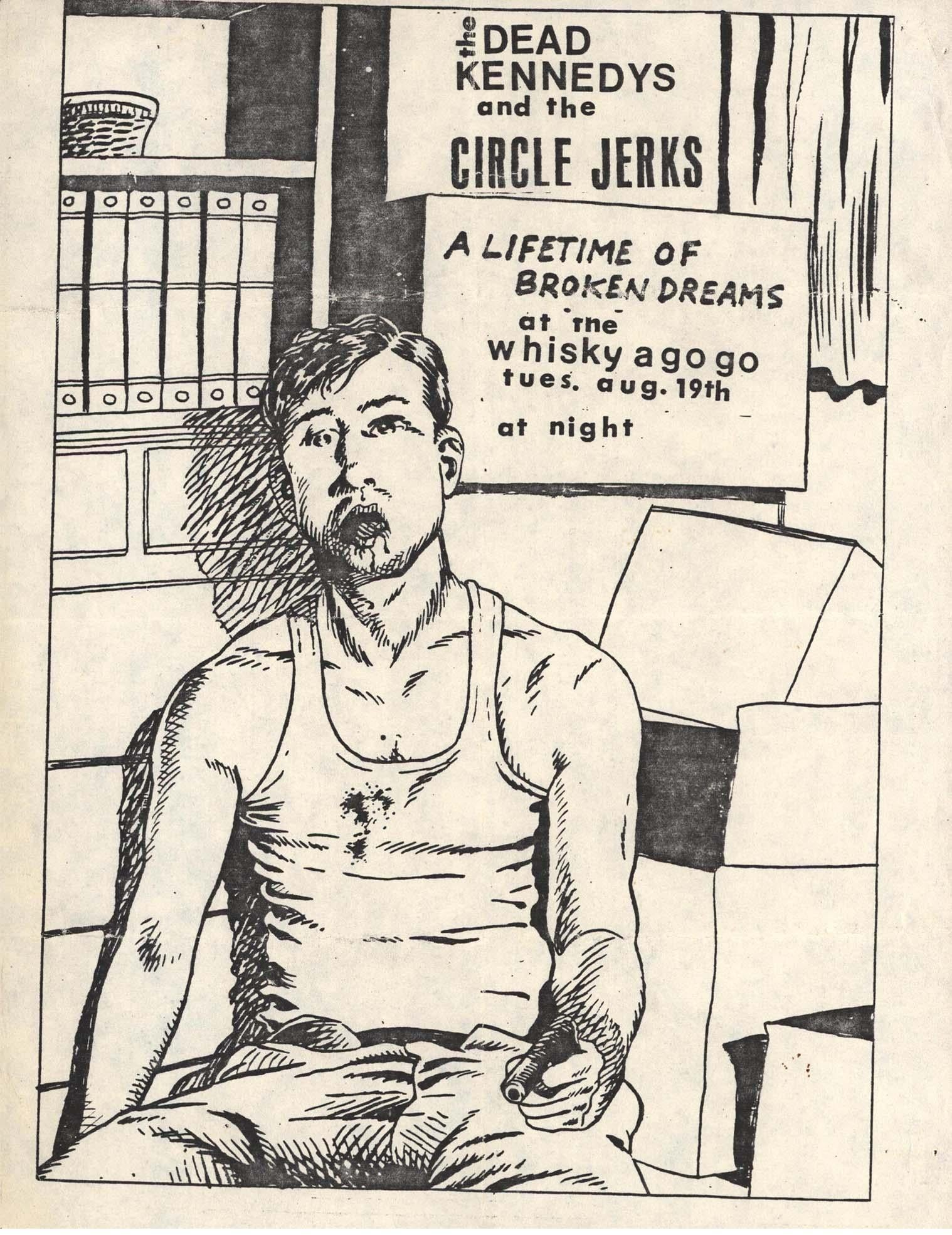 Raymond Pettibon Punk Art 1980:
Rare early Raymond Pettibon illustrated punk flyer published on the occasion of:
The Dead Kennedys & Circle Jerks at The Whisky A Go Go: August, 1980.

Offset Printed punk flyer; 8.5 x 11 inches.

Condition: moderate