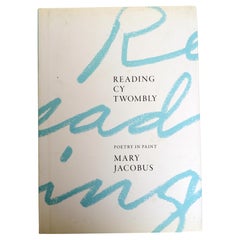 Reading Cy Twombly Poetry in Paint by Mary Jacobus, 1st Ed