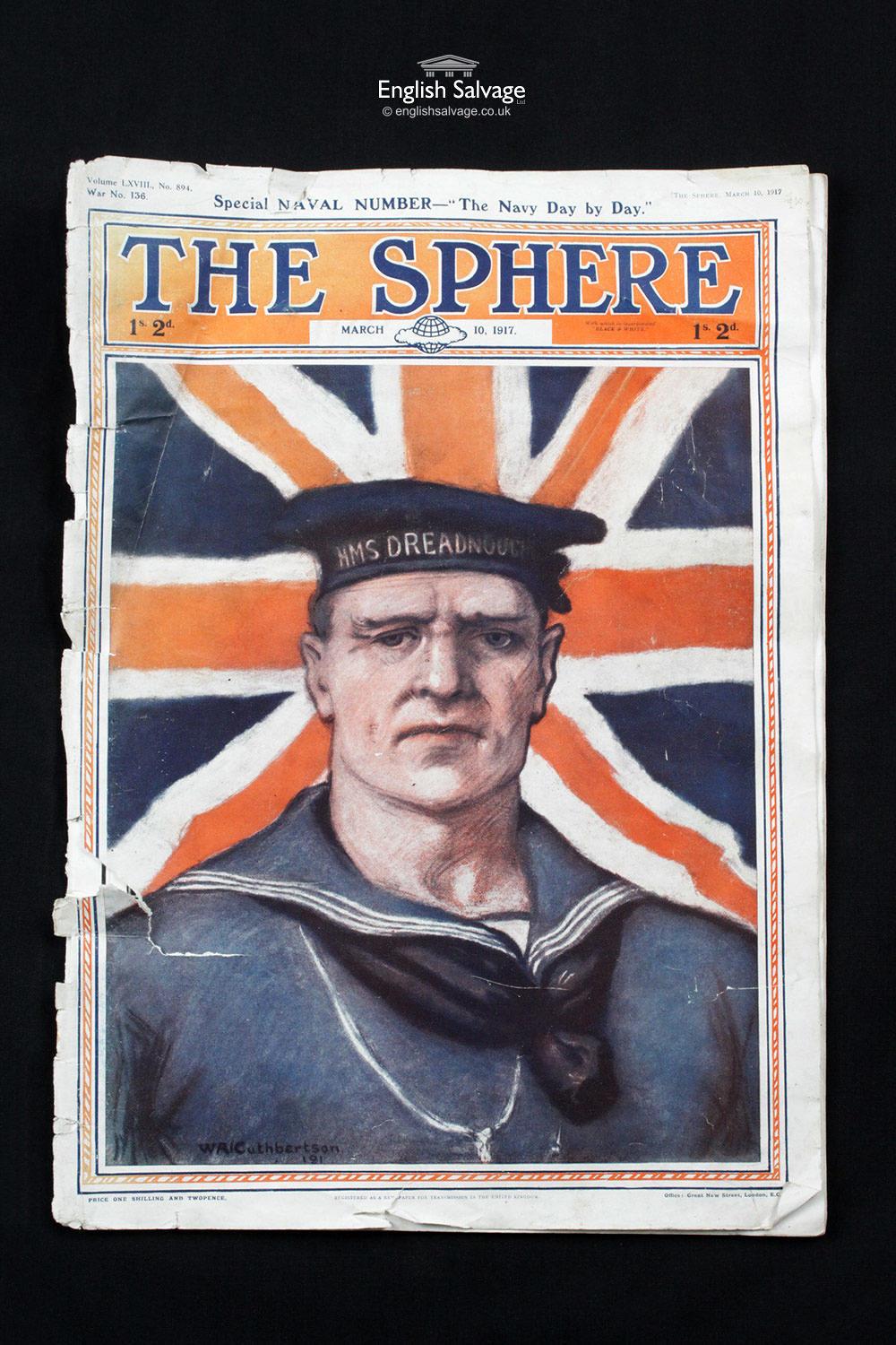 Reclaimed The Sphere magazine, dated 10th March 1917. This issue focuses on the British Navy 'Day by Day'. The back cover is missing, there are tears to edges and some rips to a few pages.