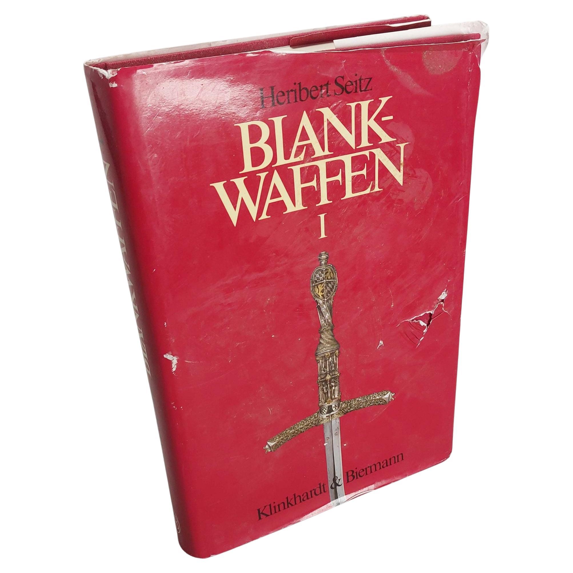 Reference Book Antiques - Weapons and Swords - Seitz - Blankwaffen 1, 1968