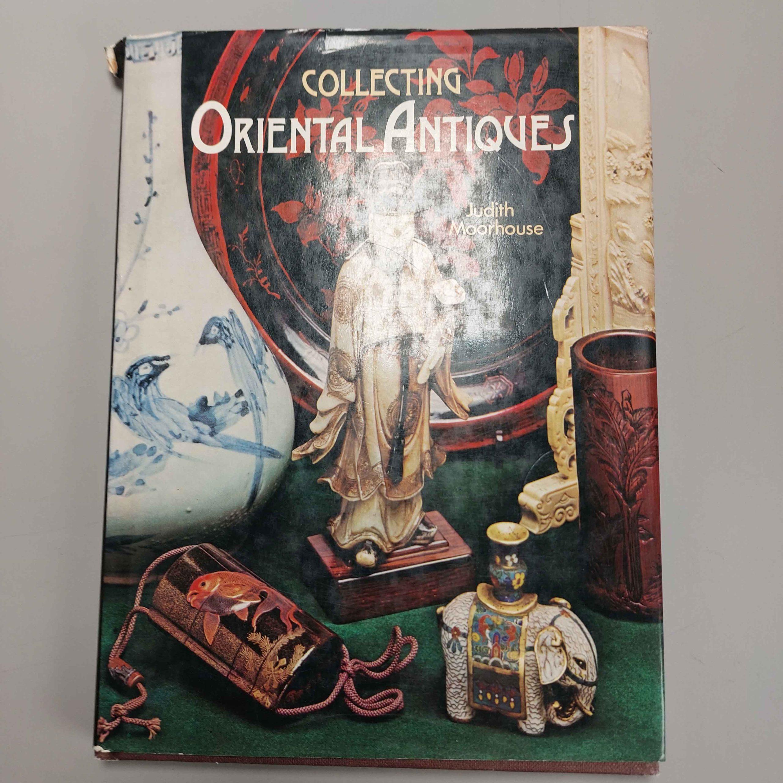 20th Century Reference Book Chinese 7 Japanese Art– Collecting Oriental Antiques by Moorhouse For Sale