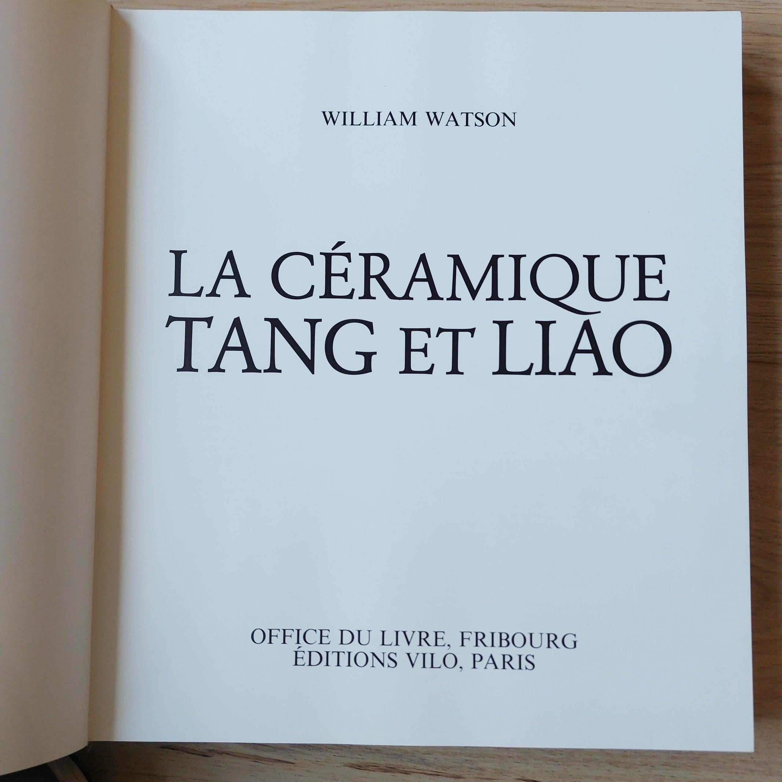 Ouvrage de référence sur la porcelaine chinoise : La Céramique Tang et Liao - Watson.

Titre : La Céramique Tang et Liao.
Éditeur : Fribourg : Office du Livre ;.
Date de publication : 1984
Reliure : Couverture rigide