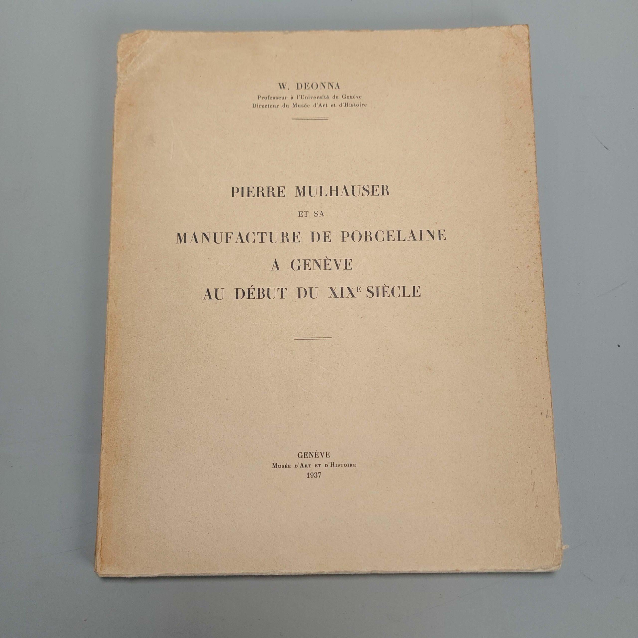 Libro de referencia, Deonna Pierre Mulhauser y su fábrica de porcelana en Ginebra 1937 siglo XX en venta