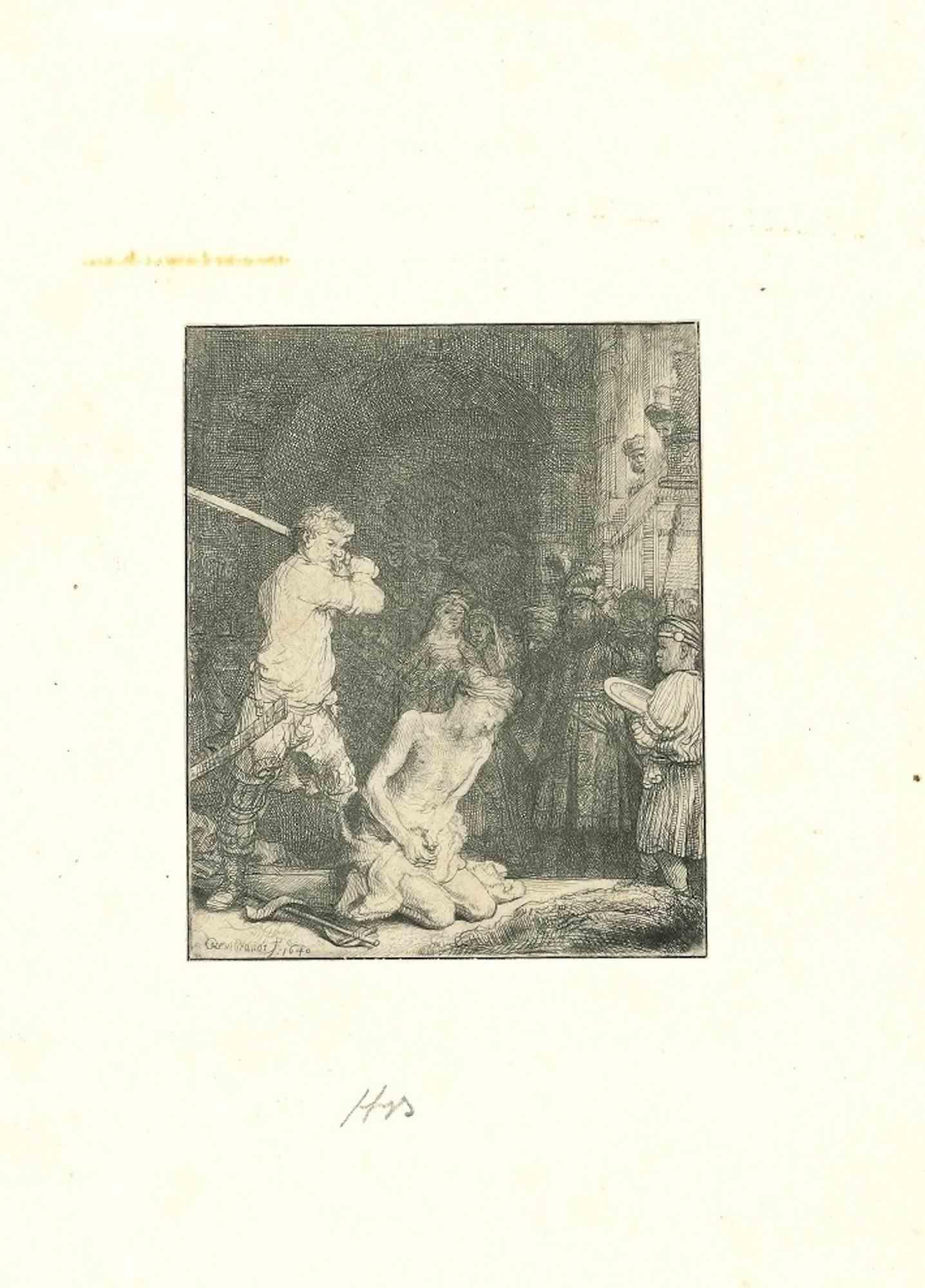 The Beheading of St. John the Baptist - Etching by Rembrandt - 1640 - Print by Rembrandt van Rijn