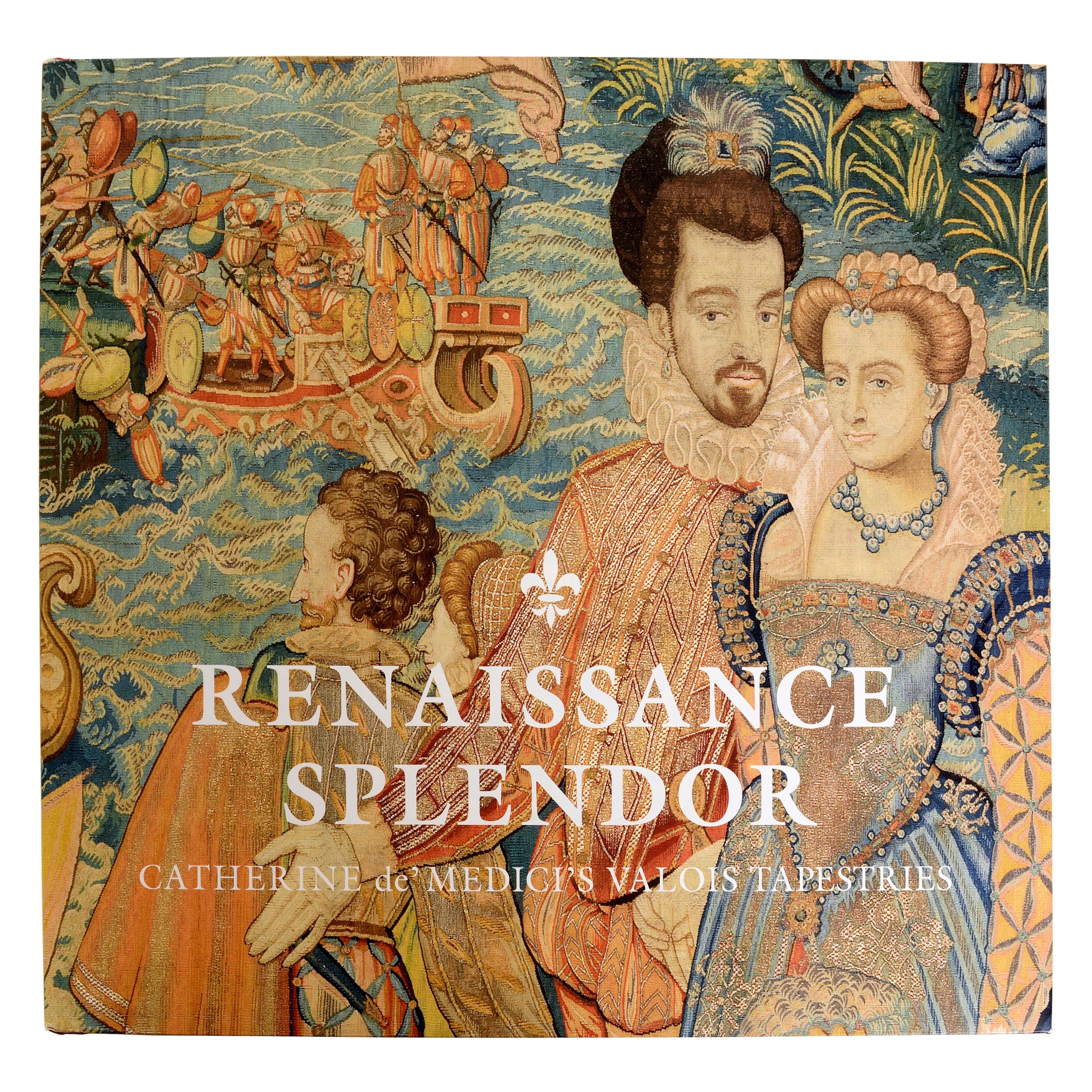 Renaissance Splendor Catherine de' Medici's Valois Tapestries 1st Ed For Sale