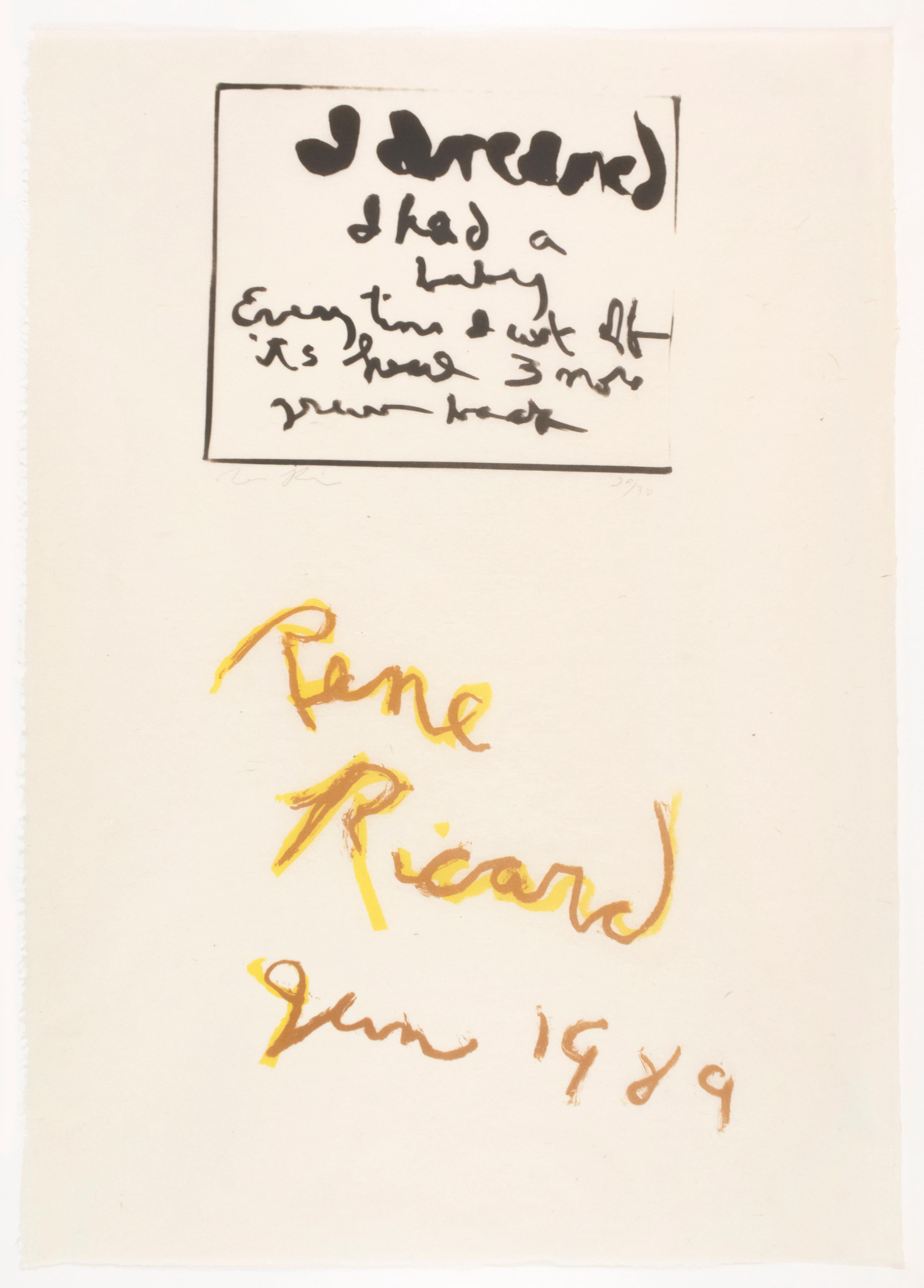 Abstract yellow and black Rene Ricard print with hand painted poetry on handmade paper. Printed in black ink at the top of the sheet and framed with a thin line, the artist's loose handwriting reads: "I dreamed / I had a baby / Every time I cut off