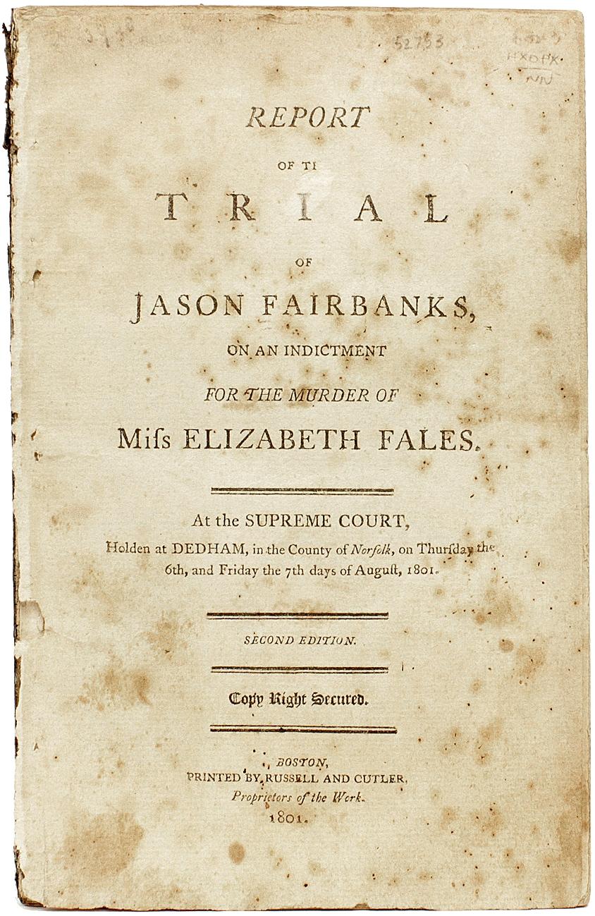 Early 19th Century Report of the Trial of Jason Fairbanks for the Murder of Elizabeth Fales - 1801 For Sale