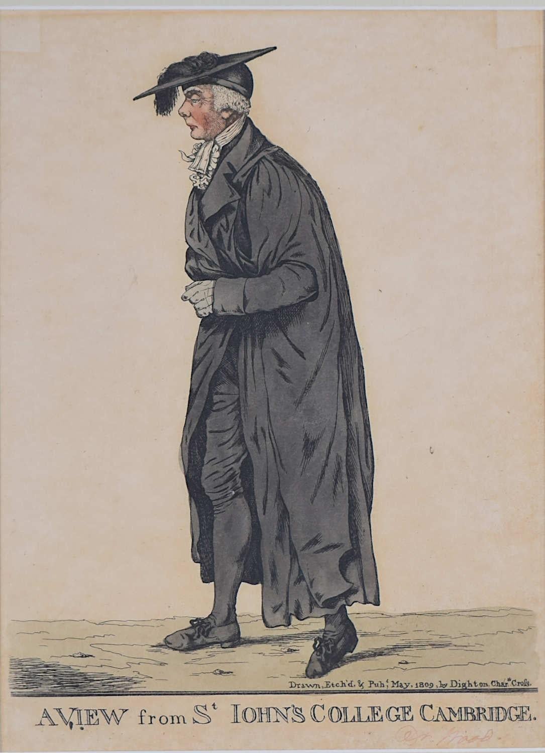 Richard Dighton (1795-1880)
A View from St John's College (1809)
Hand coloured engraving 
28 x 22 cm 

Richard Dighton (1795–1880) was a prominent English artist and caricaturist, best known for his elegant profile portraits of early 19th-century