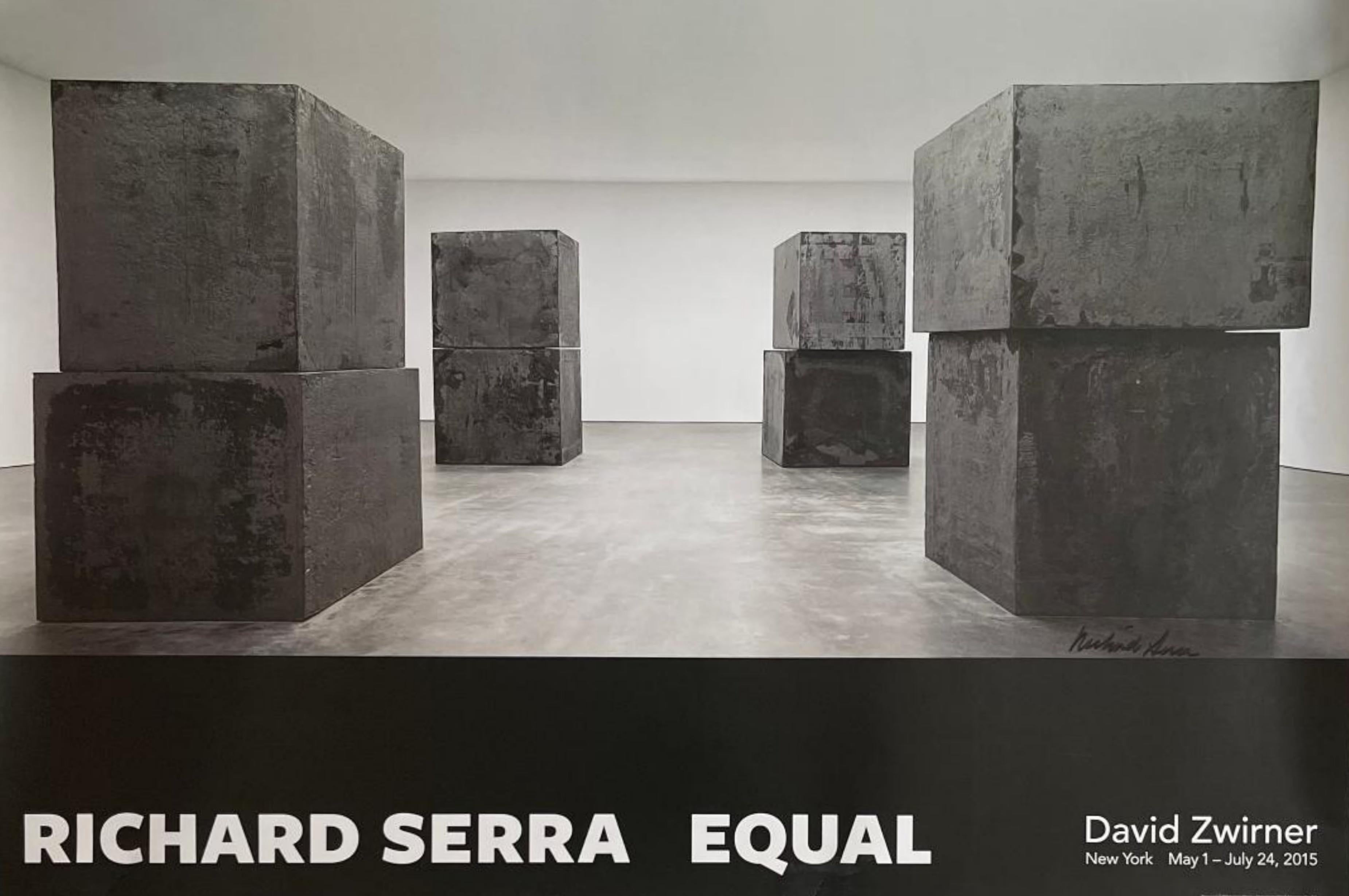 Richard Serra, Equal, 2015 (signé à la main)
Affiche lithographique offset (signée par Richard Serra)
Signé au marqueur noir au recto.
Publié par David Zwirner ; Conçu par McCall Associates
24 × 36 pouces
Non encadré
Acquis auprès de la David