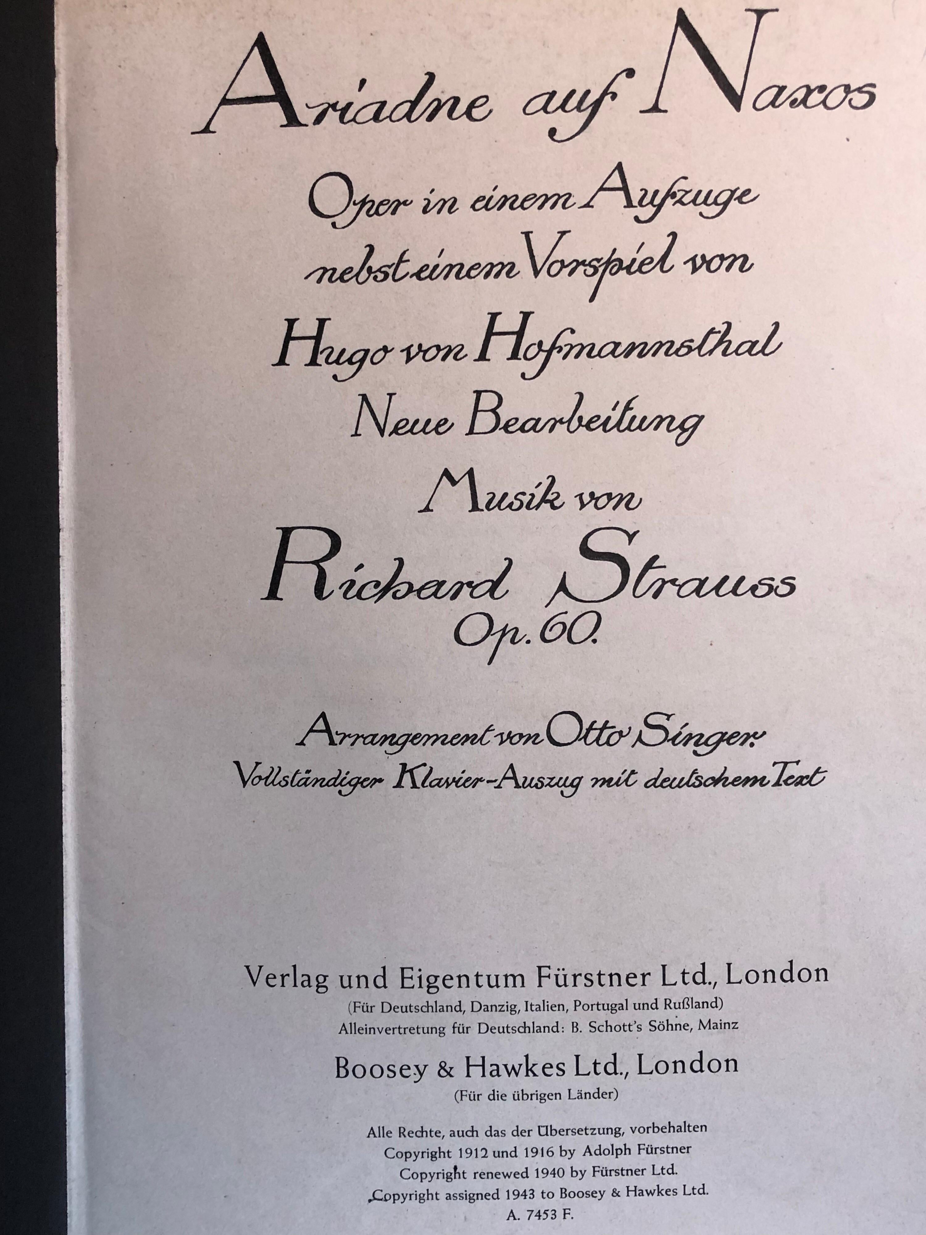 Ariadne on Naxos. Opera in a procession by Hugo von Hofmannsthal. Music by TRichard Strauss. Op. 60.
To play after the burger as a nobleman of the Molière. Arrangement of Otto Singer
Strauss, Richard (1864-1949) Ariadne auf Naxos, Signed.
Pages: