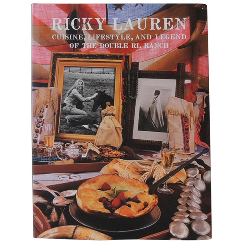 "Ricky Lauren Cuisine, Life Style and Legend of the Double RRL Ranch" Book