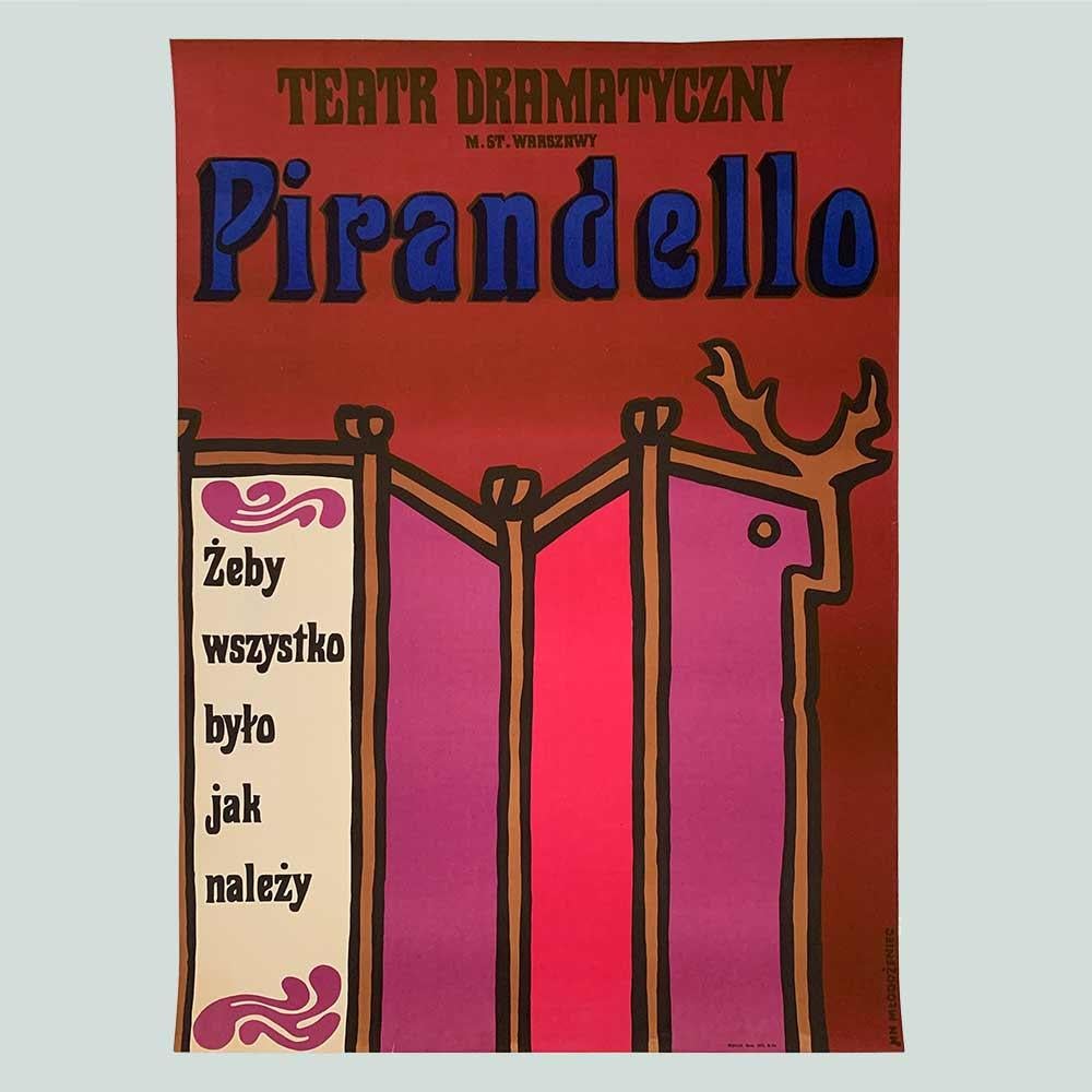 Right You Are, If You Think So (Zeby Wszystko Bylo Jak Nalezy) is a theatre play by Pirandello. This original 1973 Polish theatre poster was designed by the legendary Jan Mlodozeniec in his instantly recognisable colourful, bold graphic