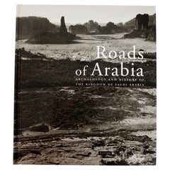 Roads of Arabia: Archaeology and History of the Kingdom of Saudi Arabia, 1st Ed