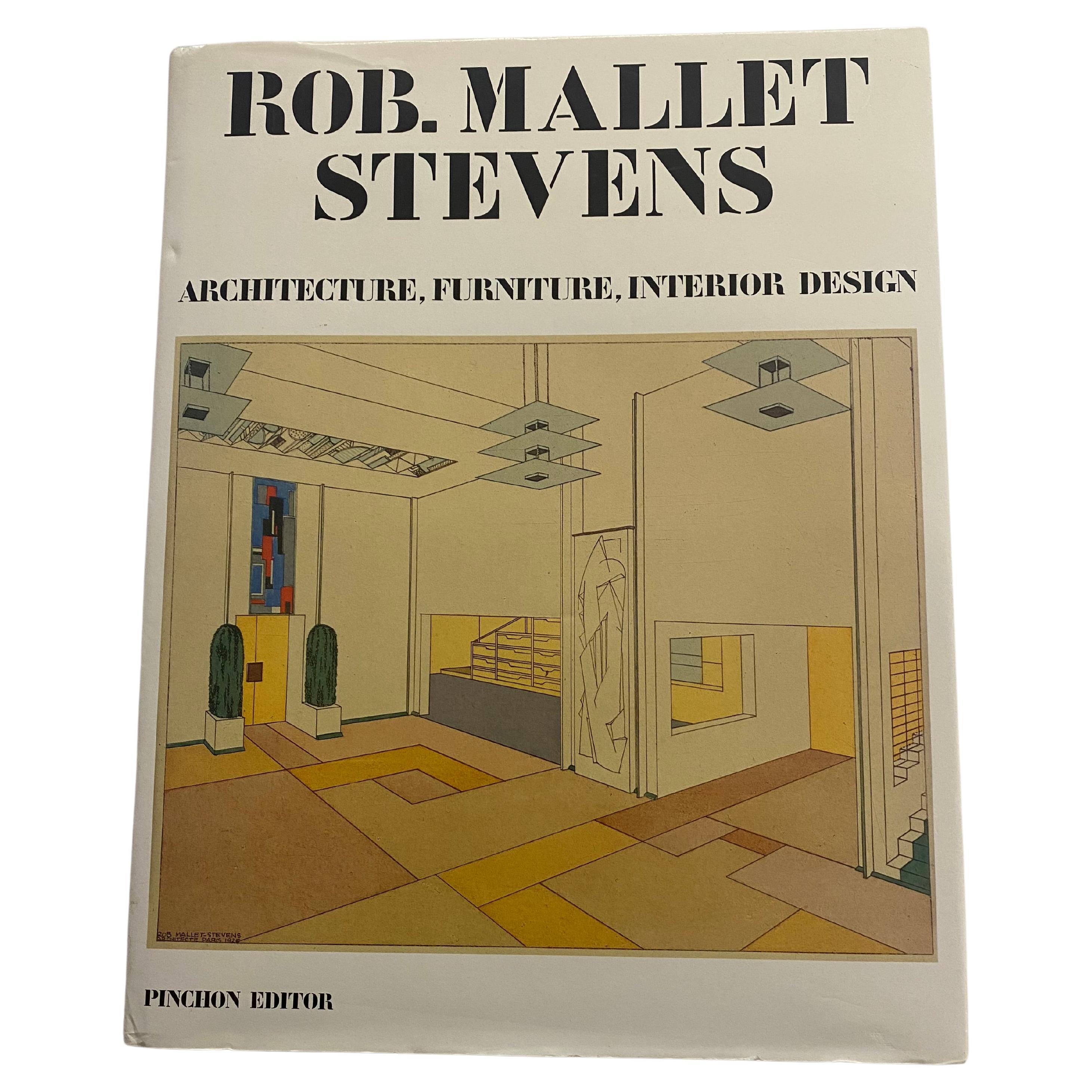 Rob. Mallet Stevens: Architecture, Furniture, Interior Design (Book)  For Sale