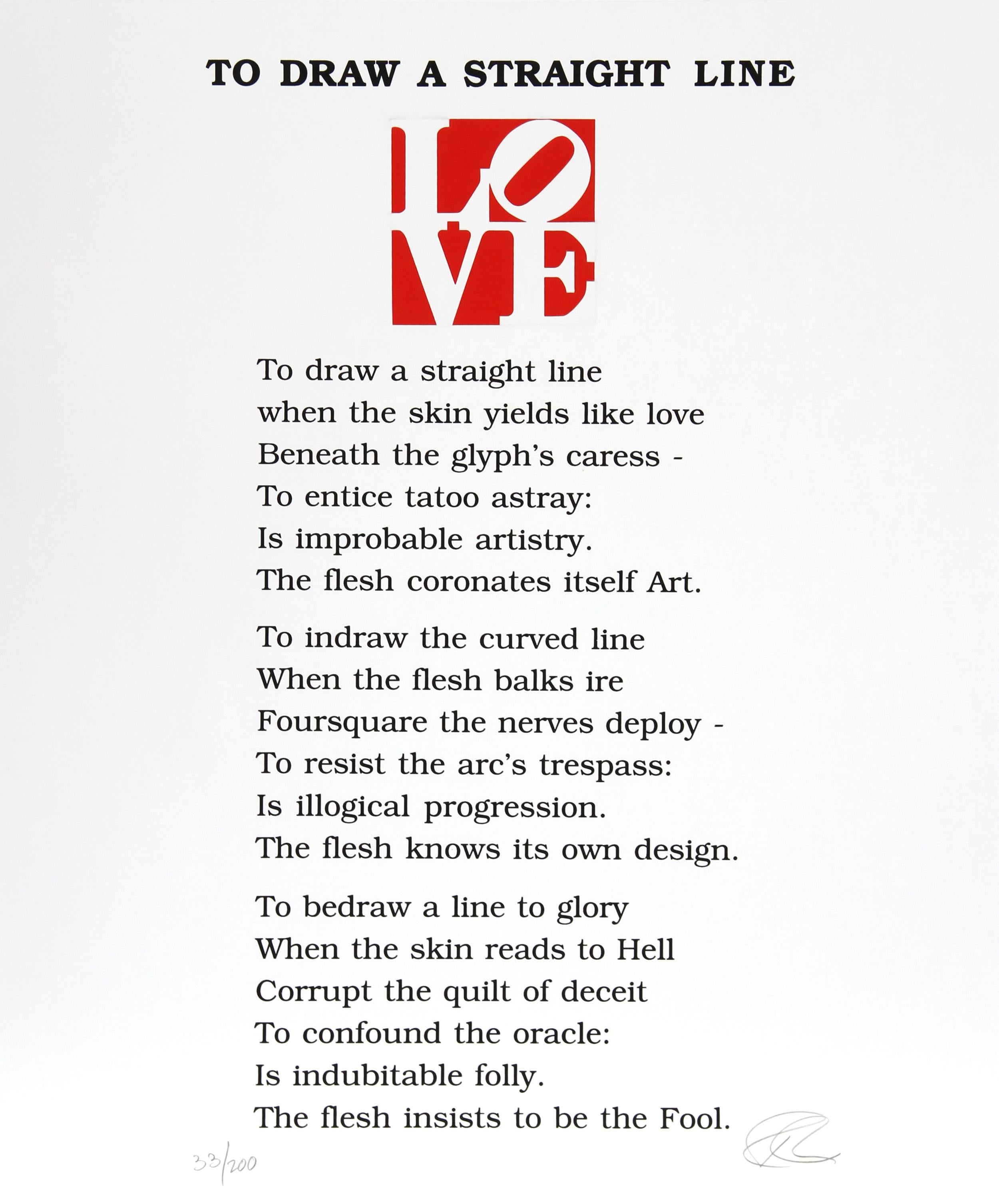 Poema del Libro del Amor - Trazar una línea recta

Robert Indiana
Estadounidense (1928-2018)

Fecha: 1996
Serigrafía con tipografía, firmada y numerada a lápiz
Edición de 200, 10 PP
Tamaño: 60,96 cm x 50,8 cm (24 pulg. x 20 pulg.)