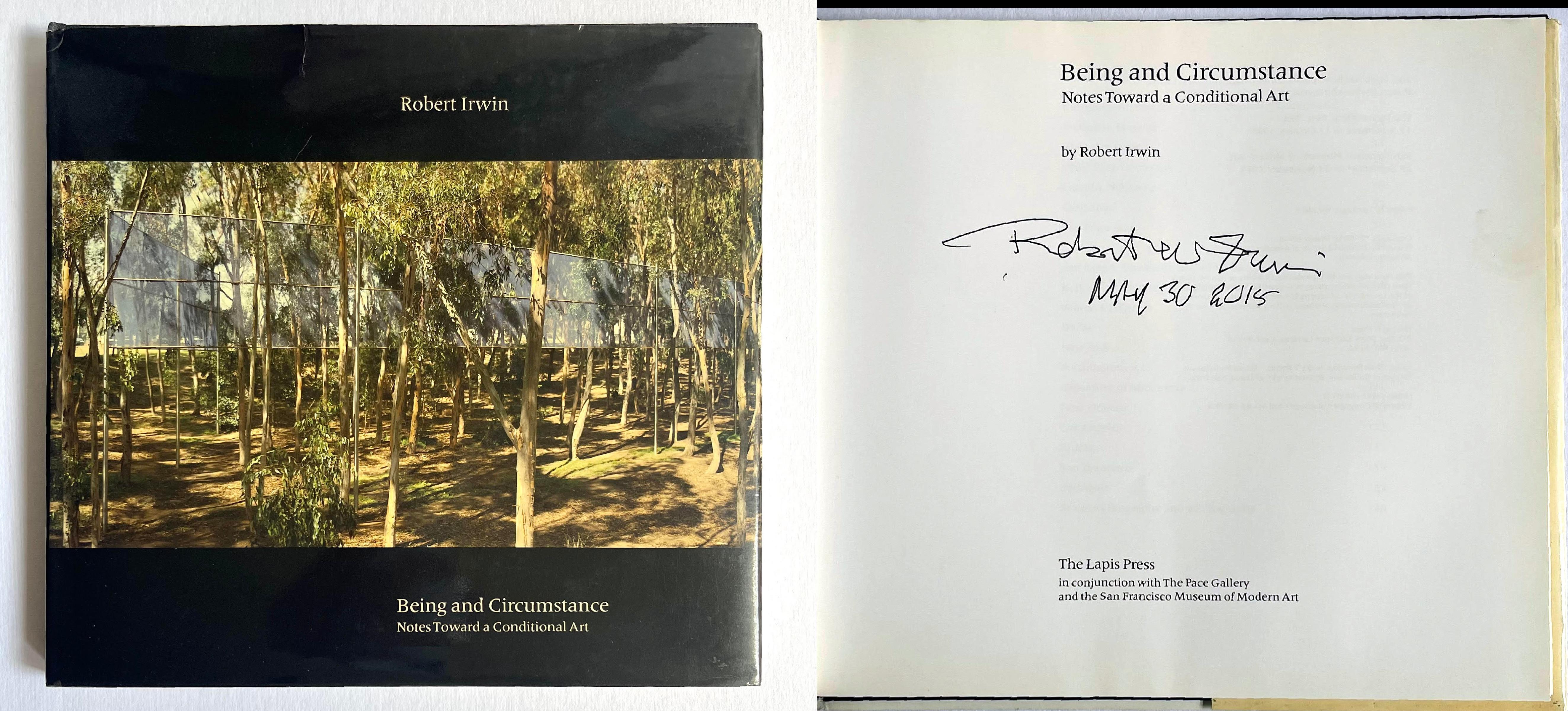 Robert IRWIN
Notes sur l'être et les circonstances pour un art conditionnel, 1985
Monographie reliée avec jaquette  (signé et daté à la main en 2015 par Robert Irwin)
Signé et daté en gras le 30 mai 2015 par Robert Irwin sur la page de titre.
9 × 9