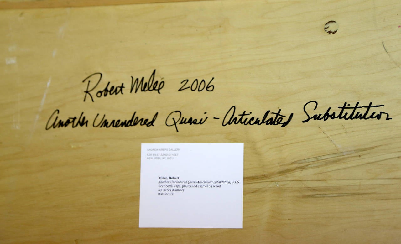 Artist: Robert Melee
Title: Another Unrendered Quasi-Articulated Substitution
Year: 2006
Medium: Beer bottle caps, Plaster and Enamel on Wood, signed verso
Size: 40 inch Diameter