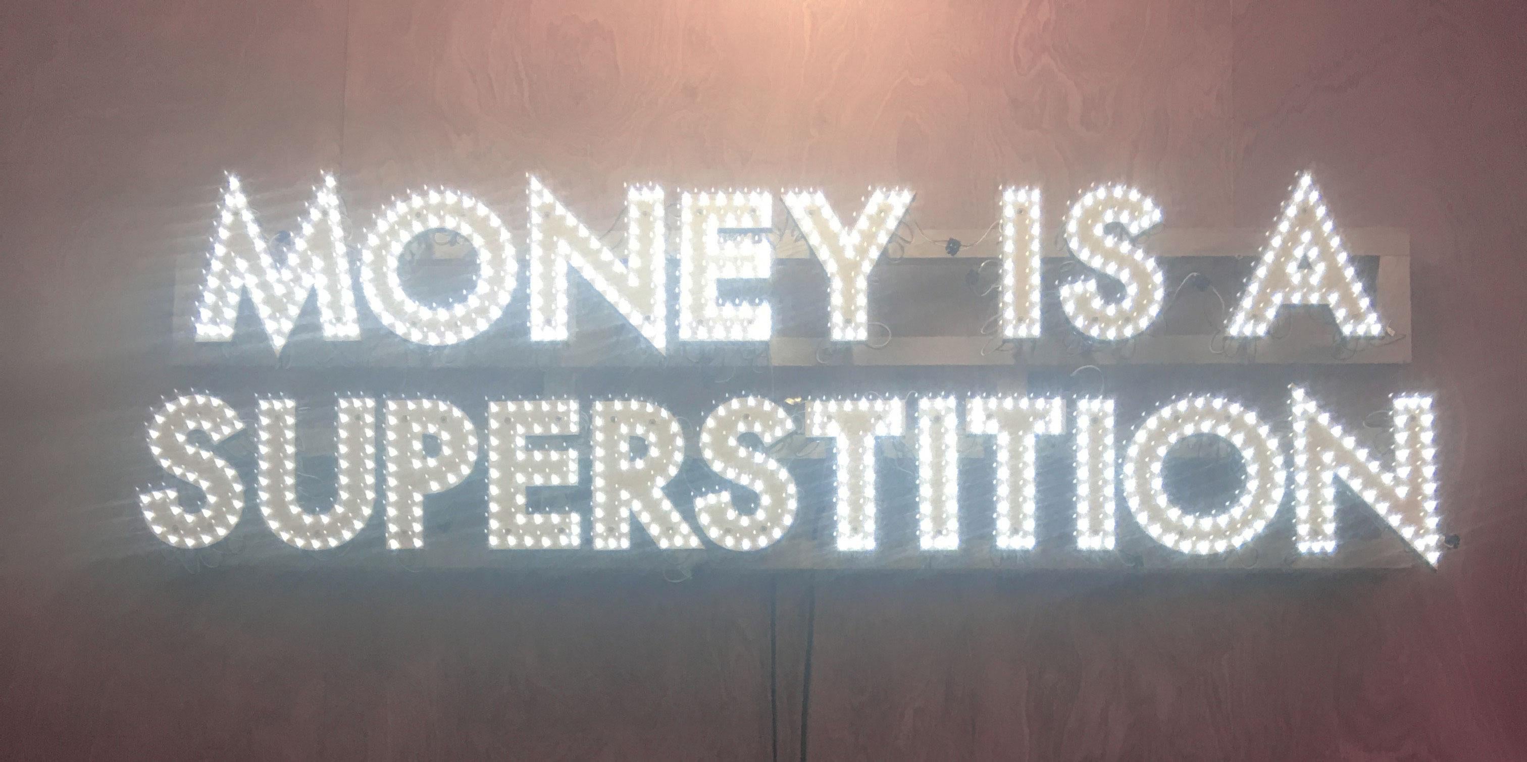 Robert Montgomery Abstract Sculpture - Money is a Superstition