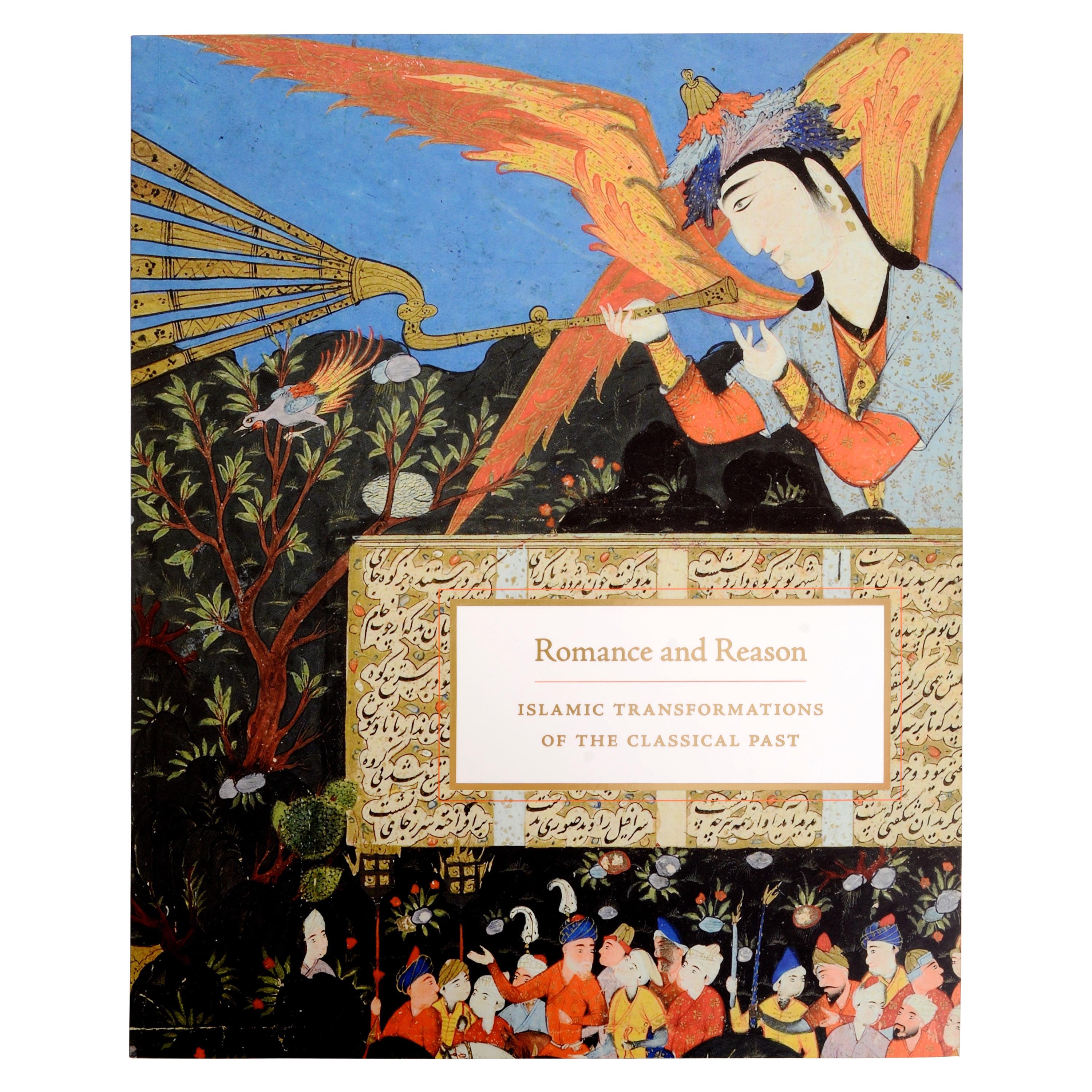 Romance and Reason Islamic Transformations of the Classical Past, 1st Ed For Sale