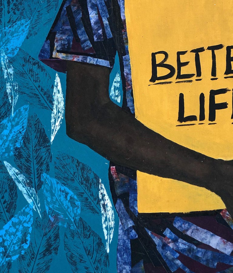 Better life is a work that shows a beautiful black woman holding a board that has an inscription of 