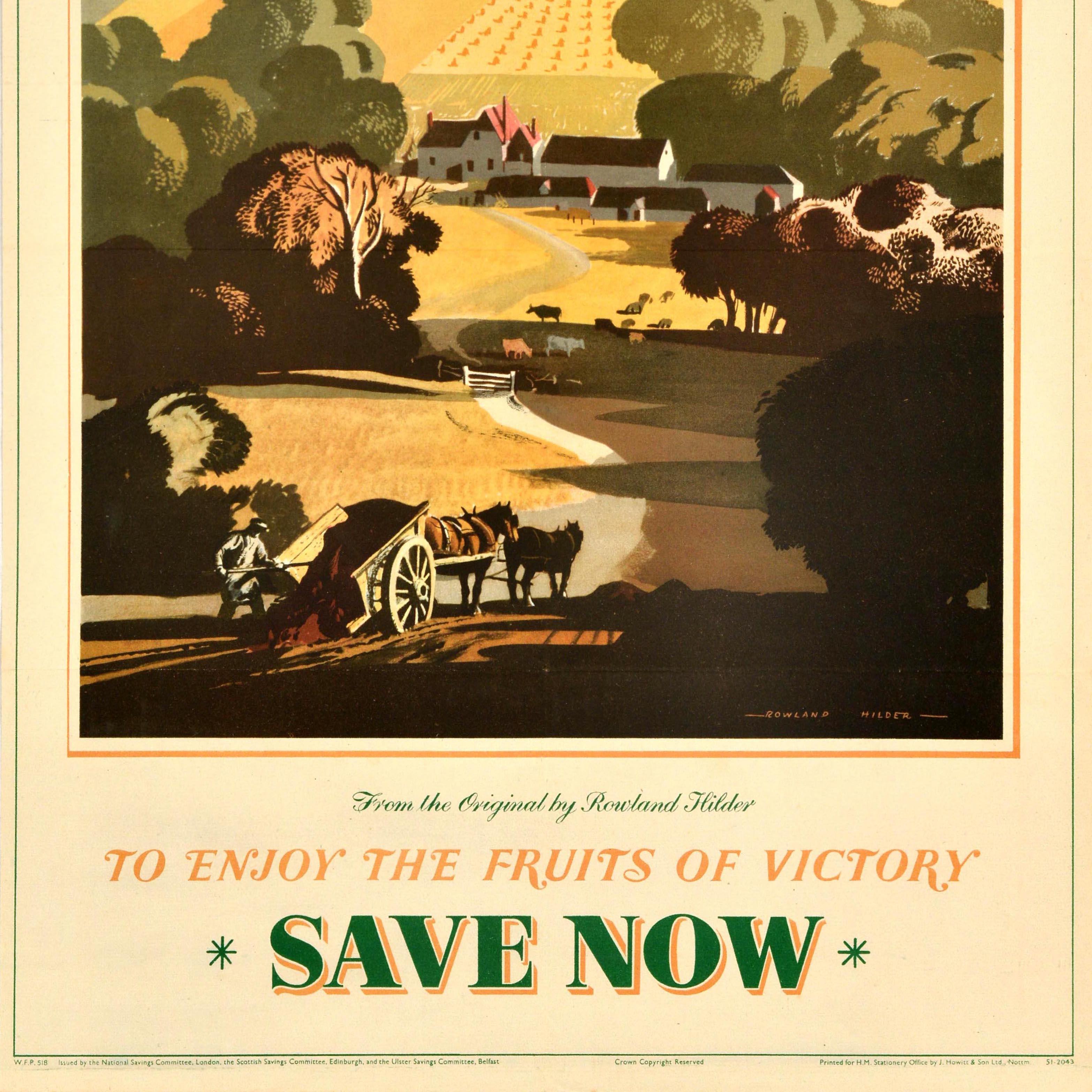 Original vintage World War Two poster - To Enjoy the Fruits of Victory Save Now - featuring a countryside illustration From the original by Rowland Hilder (1905-1993) depicting a rural landscape with a farmer and a horse draw cart in the foreground,