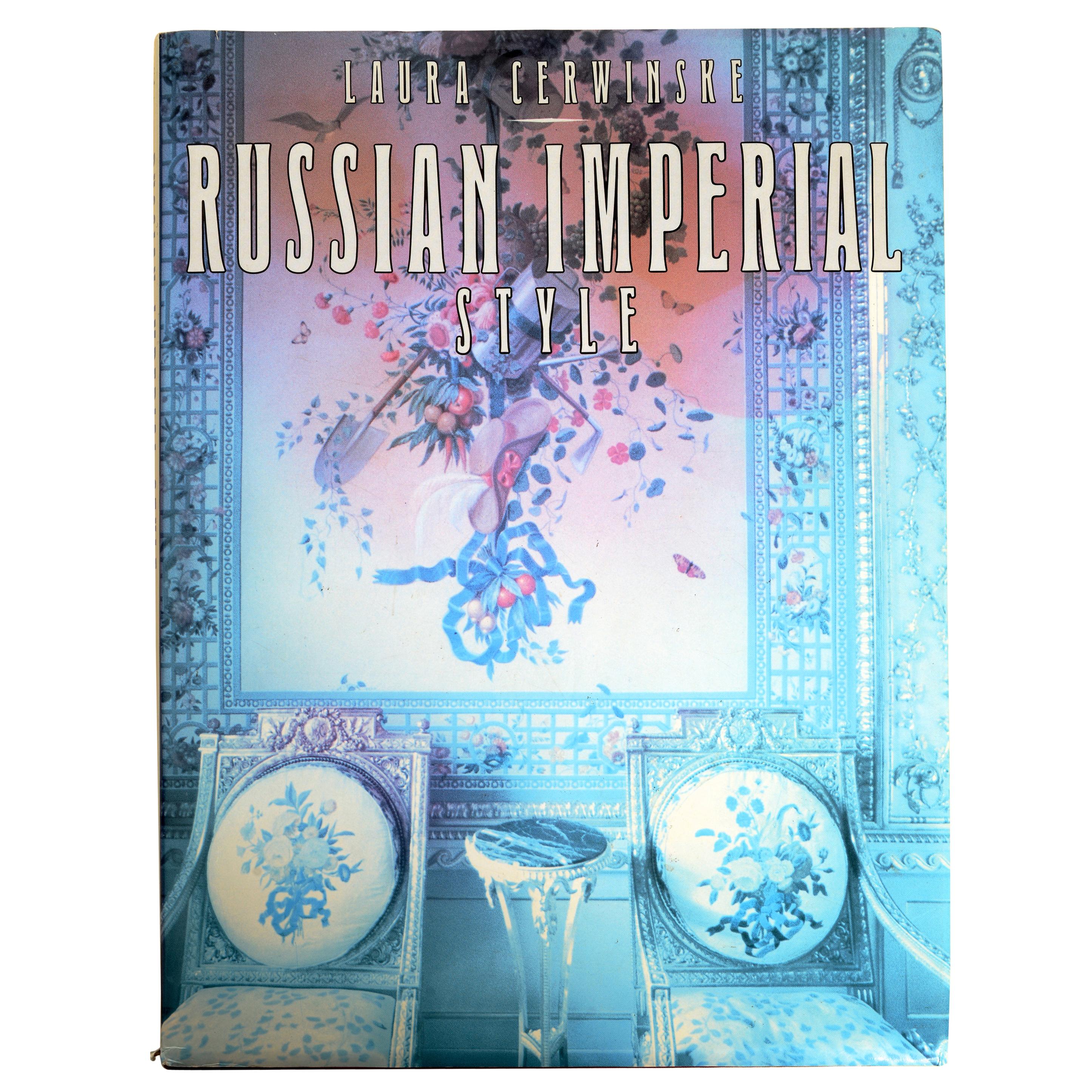 Russian Imperial Style by Laura Cerwinske, Stated 1st Ed