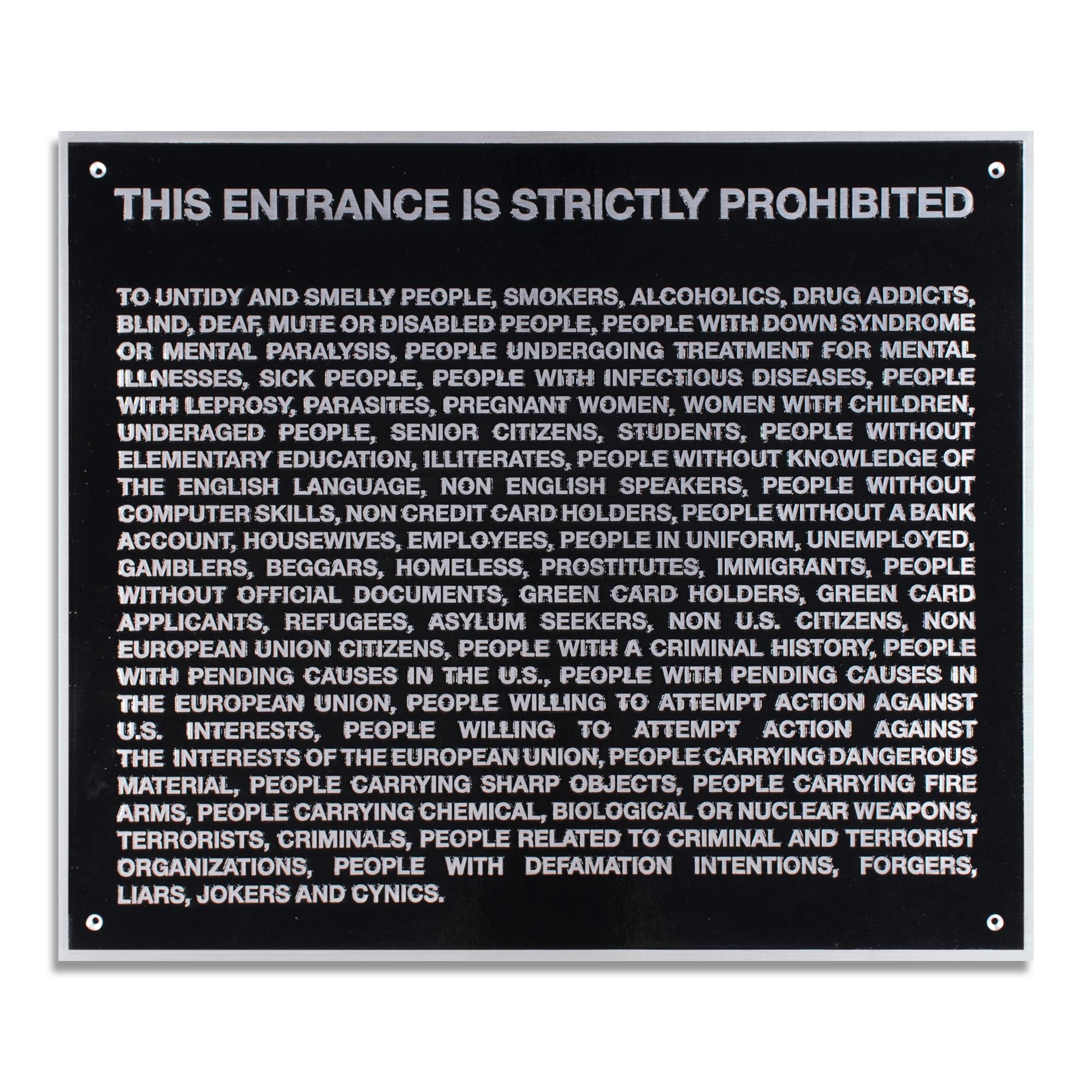 Santiago Sierra (Spanish, b. 1966)
Door Plate, 2006
Medium: Cast aluminium relief sign with black enamel paint
Dimensions: 59 x 69 x 2 cm
Edition of 15: Hand signed and numbered on accompanying label on the reverse
Condition: Excellent