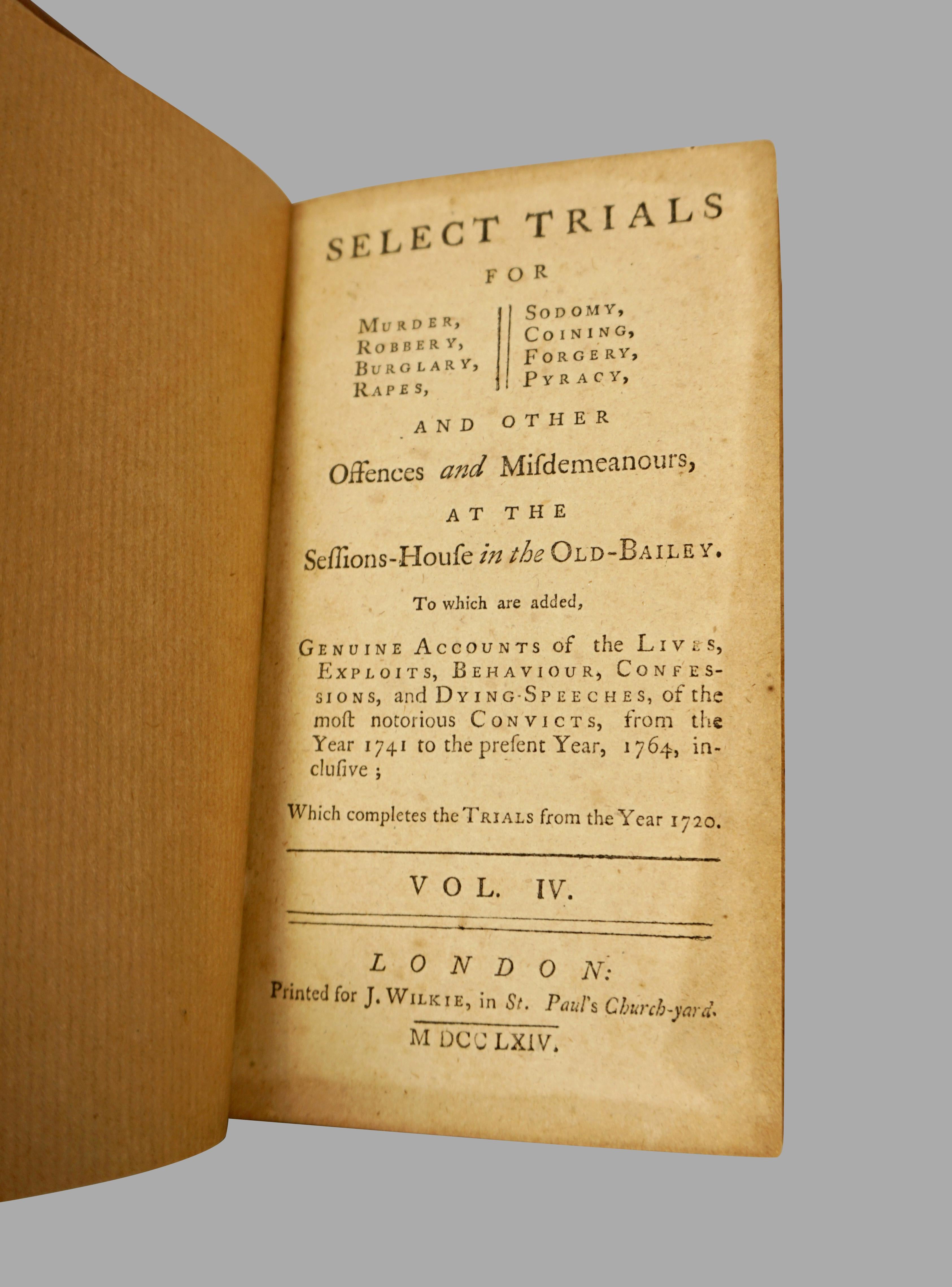 Select Trials for Murder, Robbery, Burglary, Coining Etc, . London, 1740-1764 4