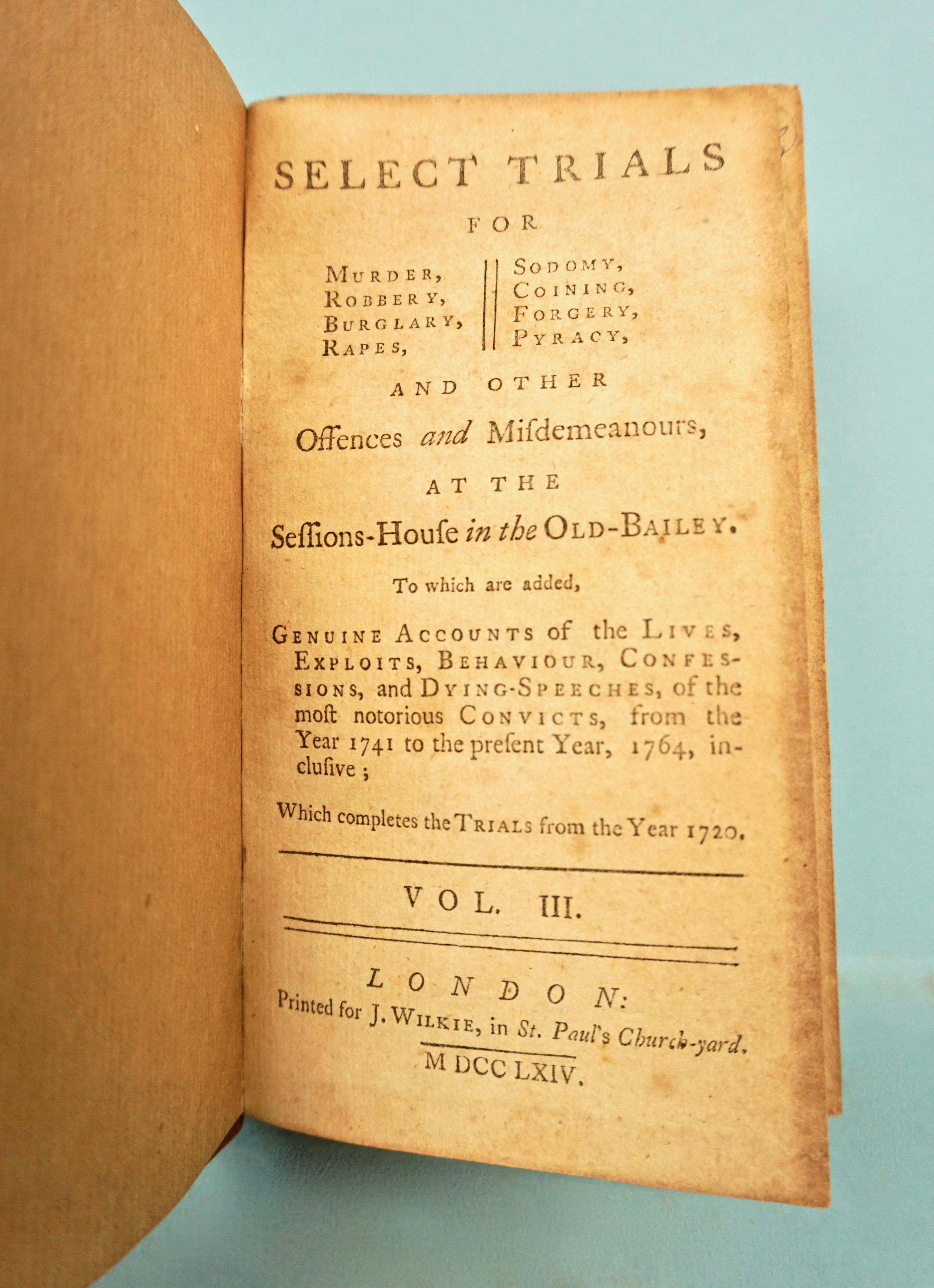 Select Trials for Murder, Robbery, Burglary, Coining Etc, . London, 1740-1764 5
