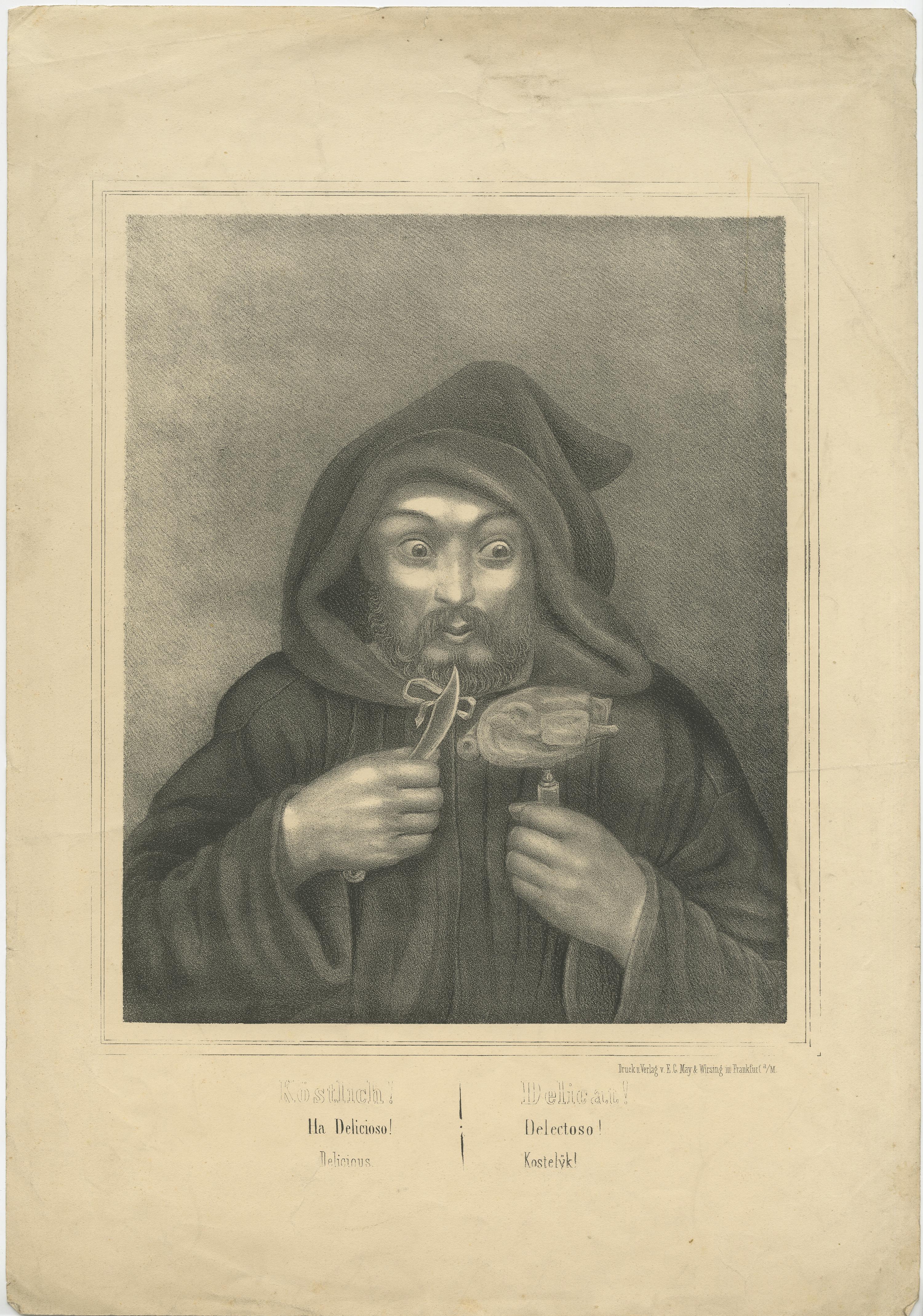 Set of three lithographs titled ''Gewonnnen!'' ''Köstlich!'' ''Prächtig!''. Humorous scenes showing monks committing the following sins: drinking, gambling and gluttonny. Published by E.G. May & Wirsing, circa 1850.