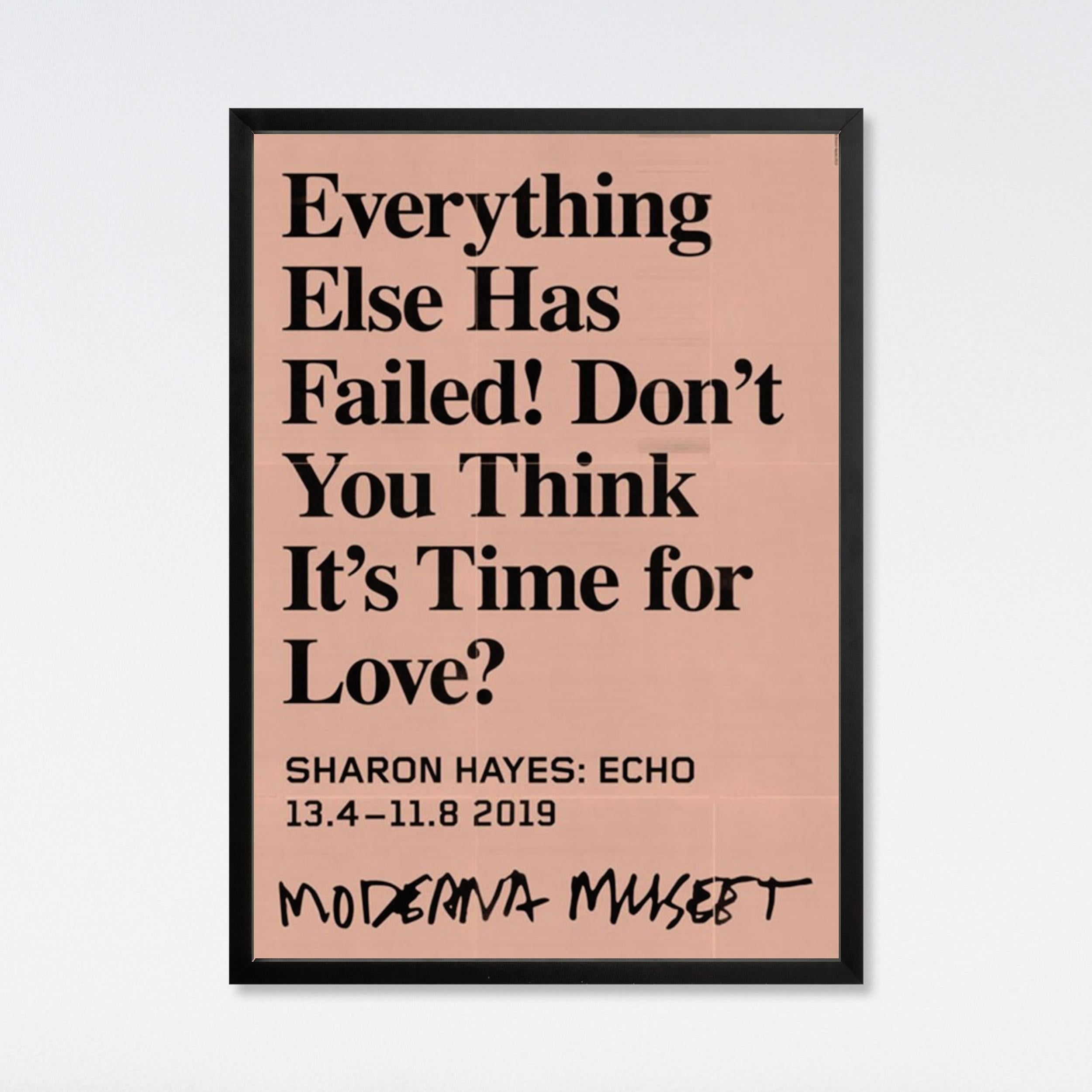 everything else has failed don't you think it's time for love poster