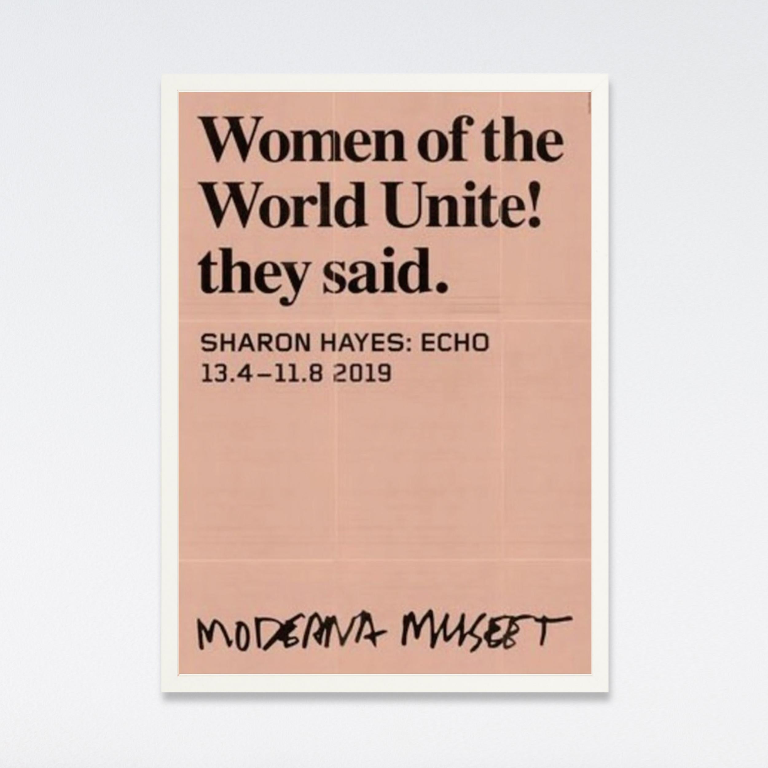 'Women of the World United! They Said' Feminist Girl Power Museum Poster - Print Feminista de Sharon Hayes