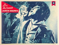 James Brown We Got to Change, Shepard Fairey, Obey, Contemporary Print
