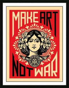 SHEPARD FAIREY  MAKE ART NOT WAR  SIGNED AND DATED