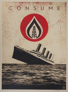 Titanic : Consume - Original Screen Print Handsigned and Numbered