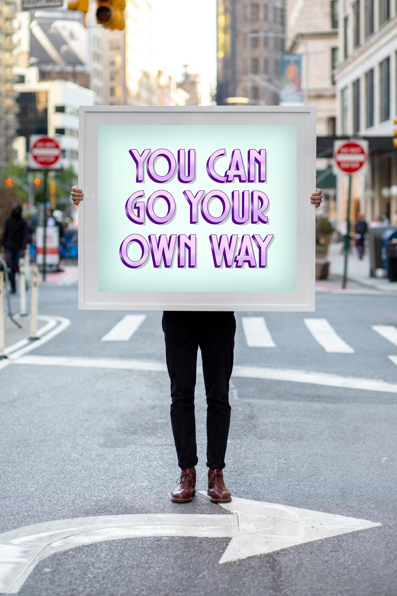 Go Your Own Way – Print von Signs of Power