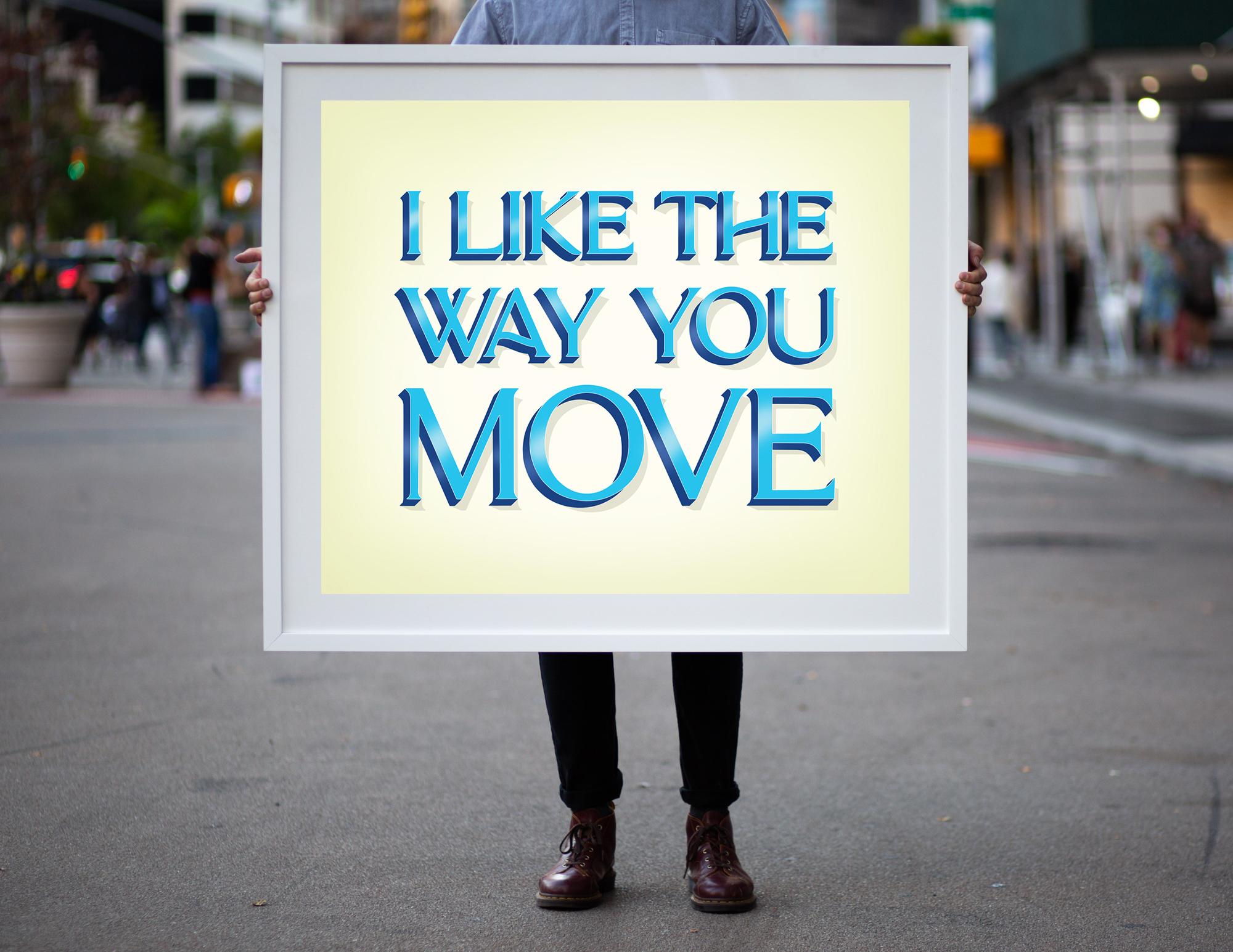 I Like the Way You Move (Weiß), Print, von Signs of Power