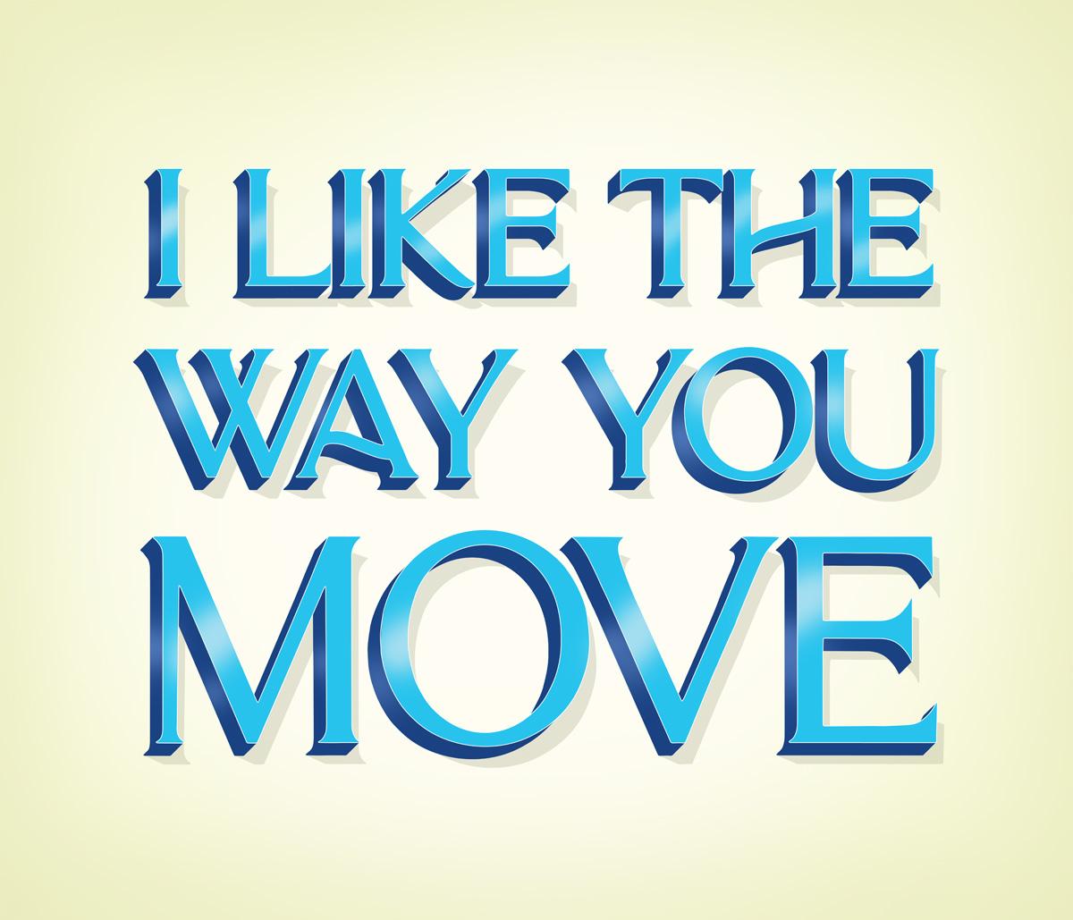 I Like the Way You Move