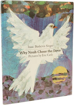 SINGER - Eric Carle (SIGNED). Why Noah Chose The Dove. FIRST EDITION - 1974