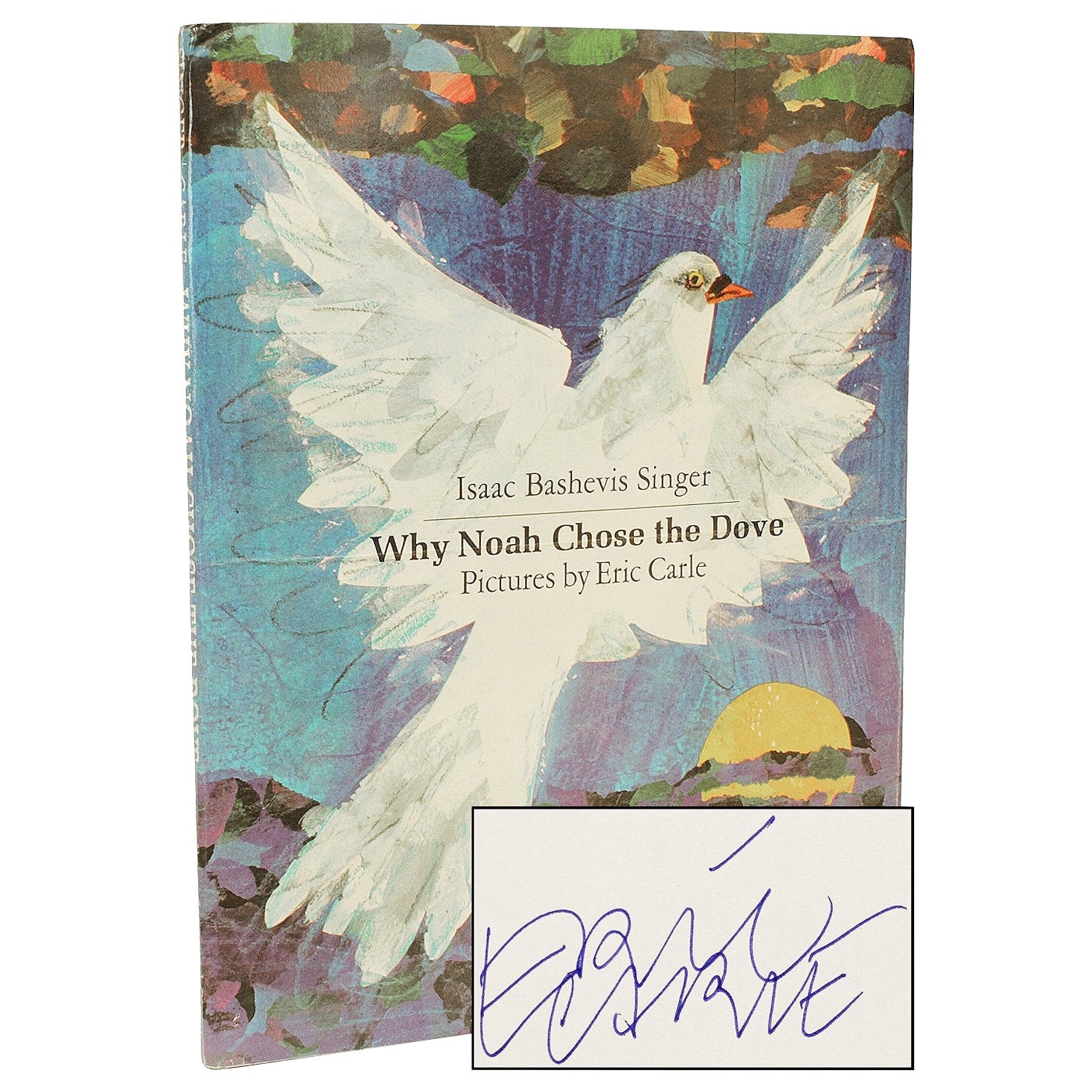 SINGER - Eric Carle (SIGNED). Why Noah Chose The Dove. FIRST EDITION - 1974