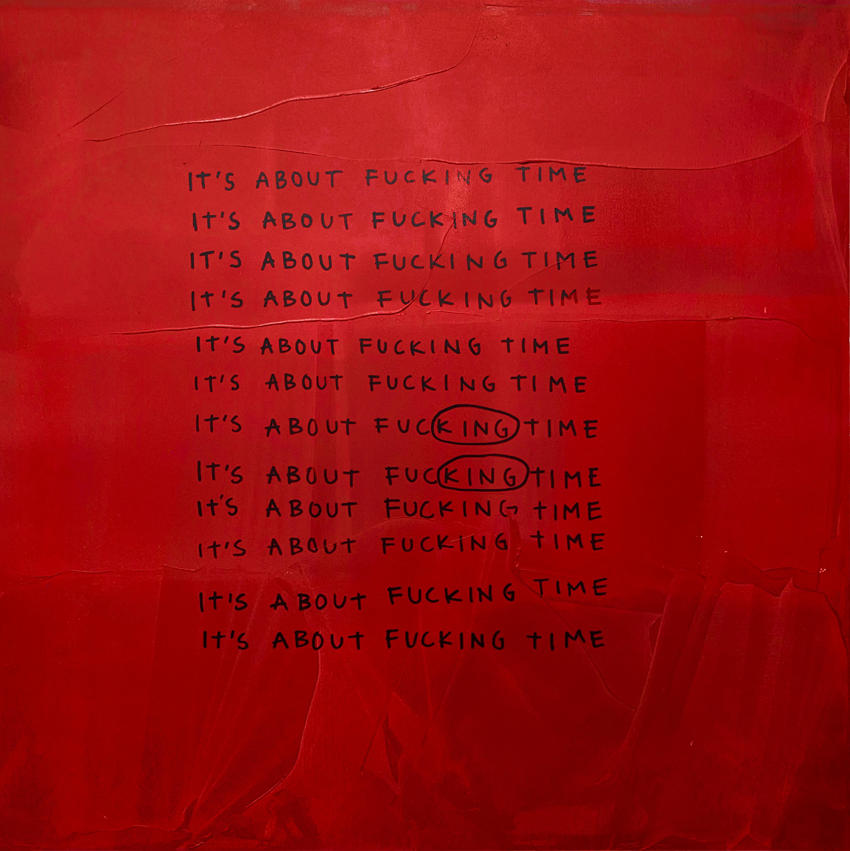 It’s About Fucking Time - Painting by Skye Brother