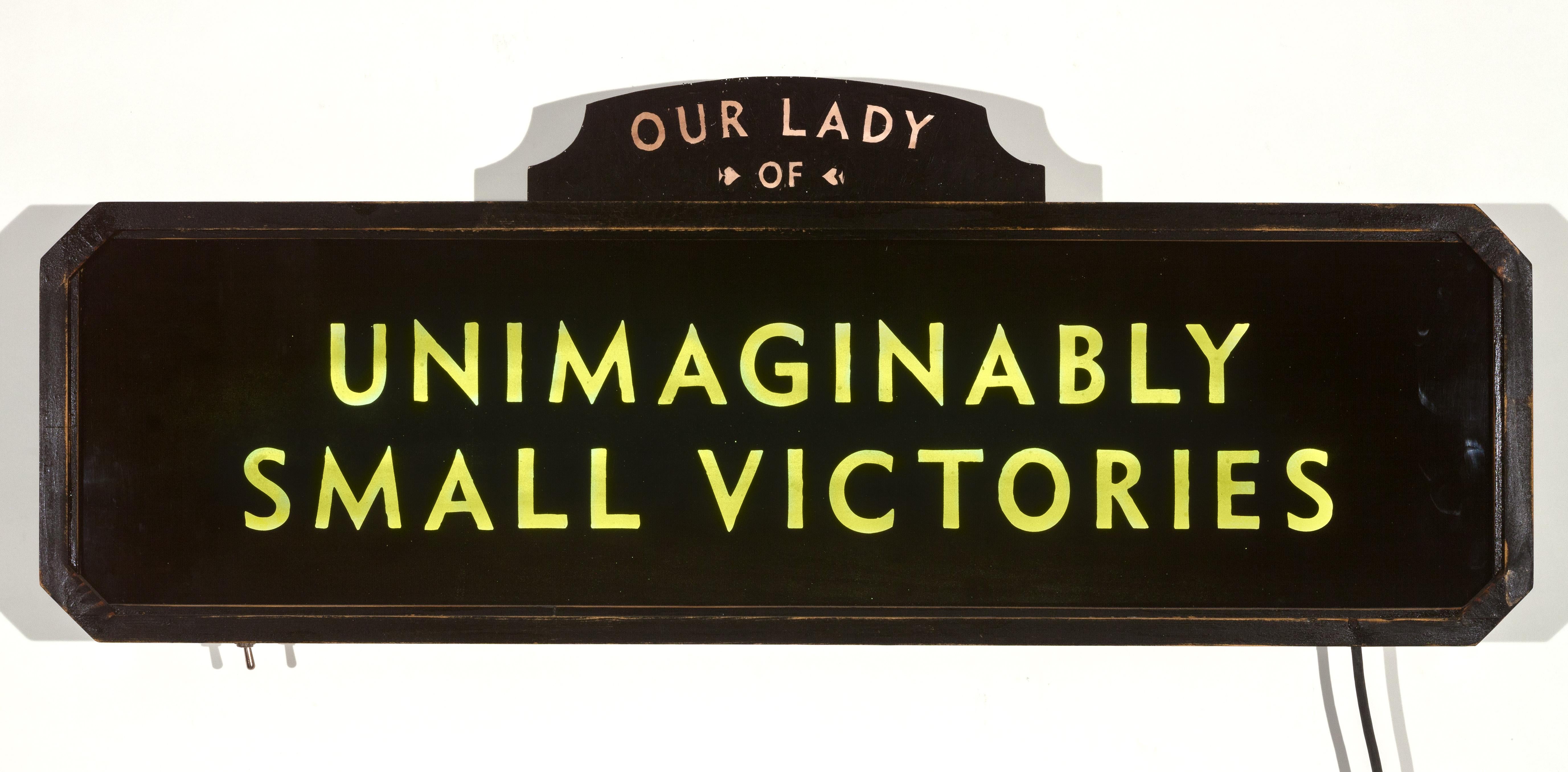 Our Lady of Unimaginably Small Victories (lighted sign) - Mixed Media Art by Skylar Fein