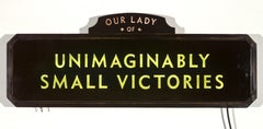 Our Lady of Unimaginably Small Victories (lighted sign)