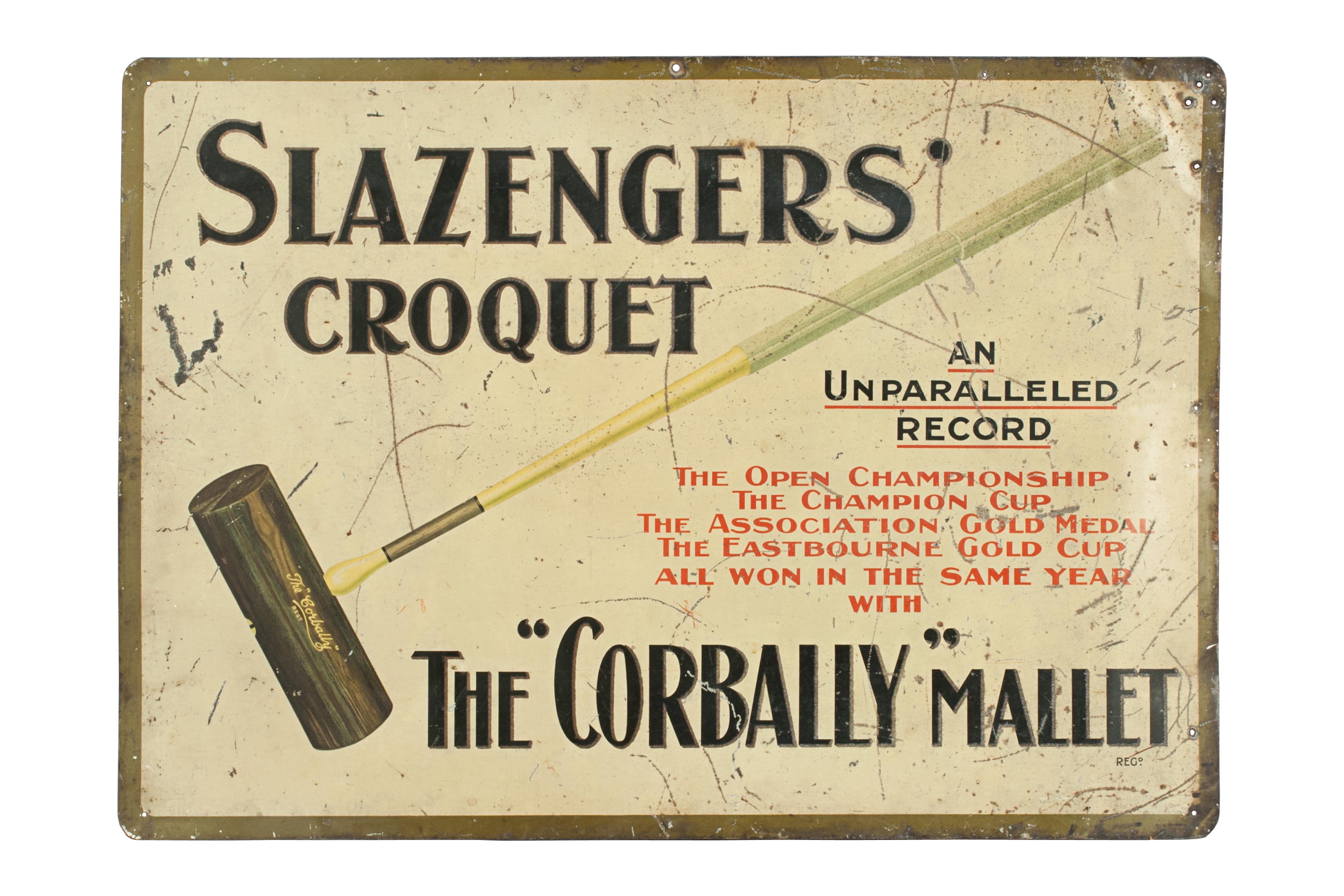 Slazengers Tin Advertising Sign 'The Corbally' Mallet.
This is a rare Slazengers advertising sign for their croquet mallet called 'The Corbally' Mallet. It had an unparalleled record as stated on the sign, The Open Championship, The Champion Cup,