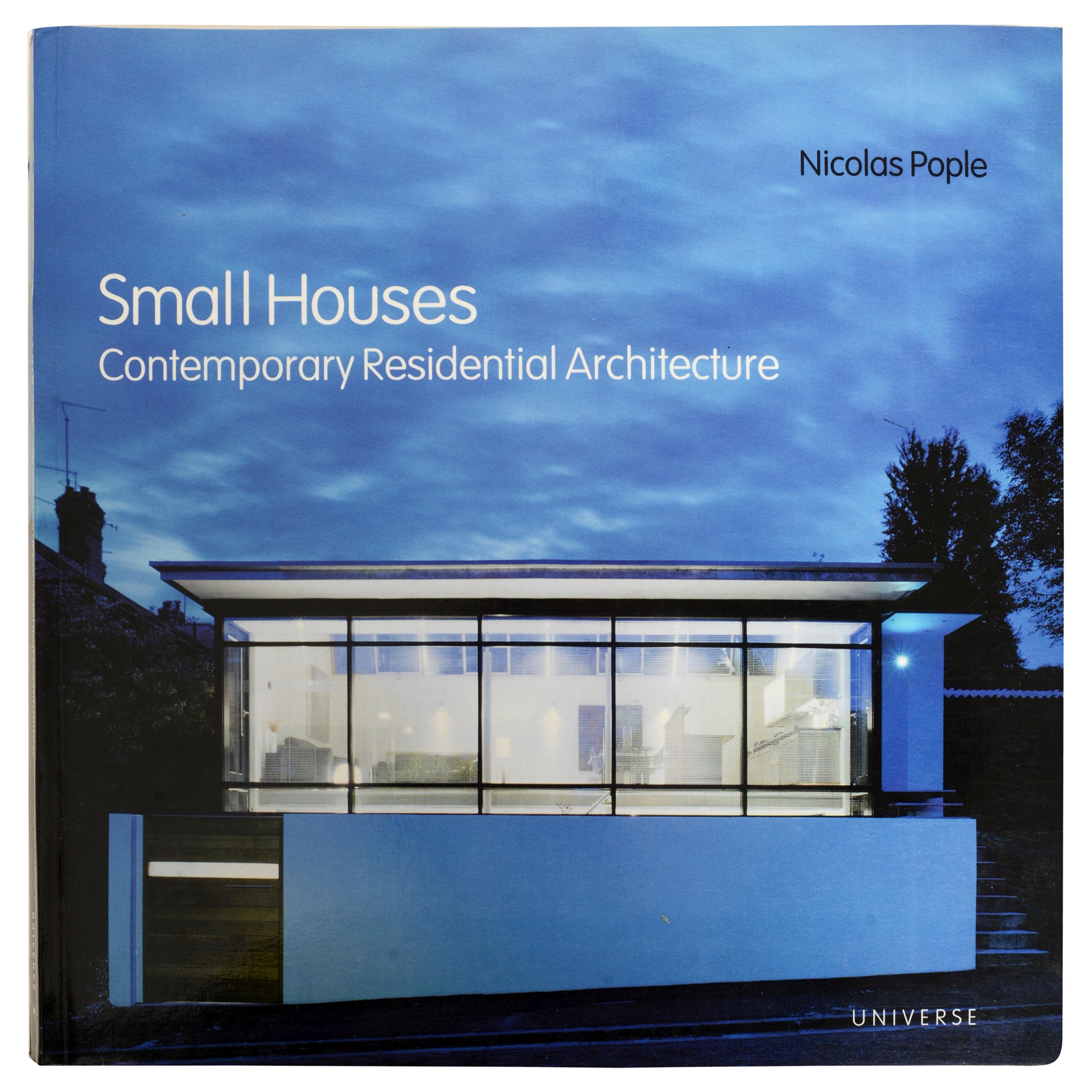 Small Houses Contemporary Residential Architecture, by Nicolas Pople For Sale