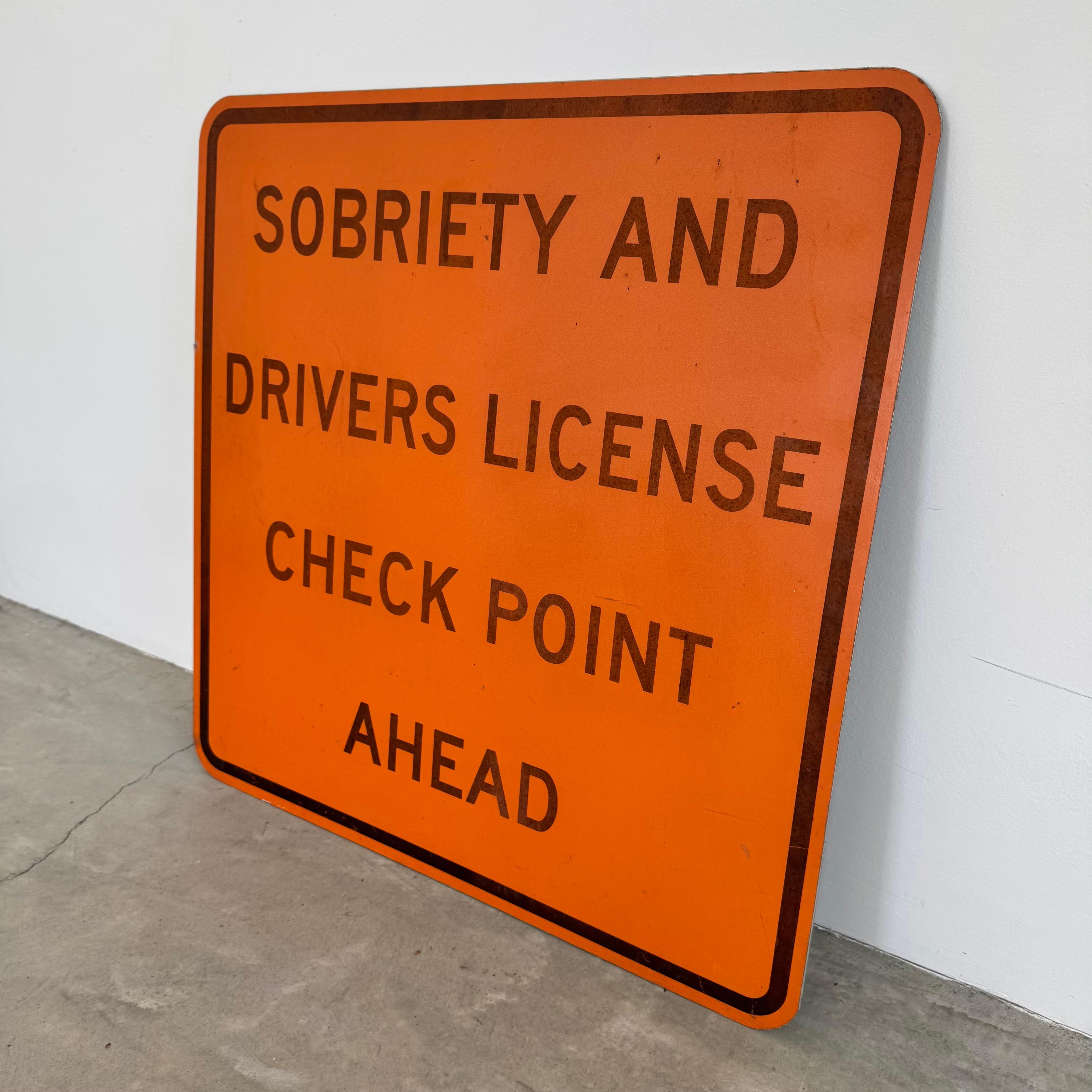 Panneau de signalisation pour le contrôle de la sobriété, 1990 USA Bon état - En vente à Los Angeles, CA